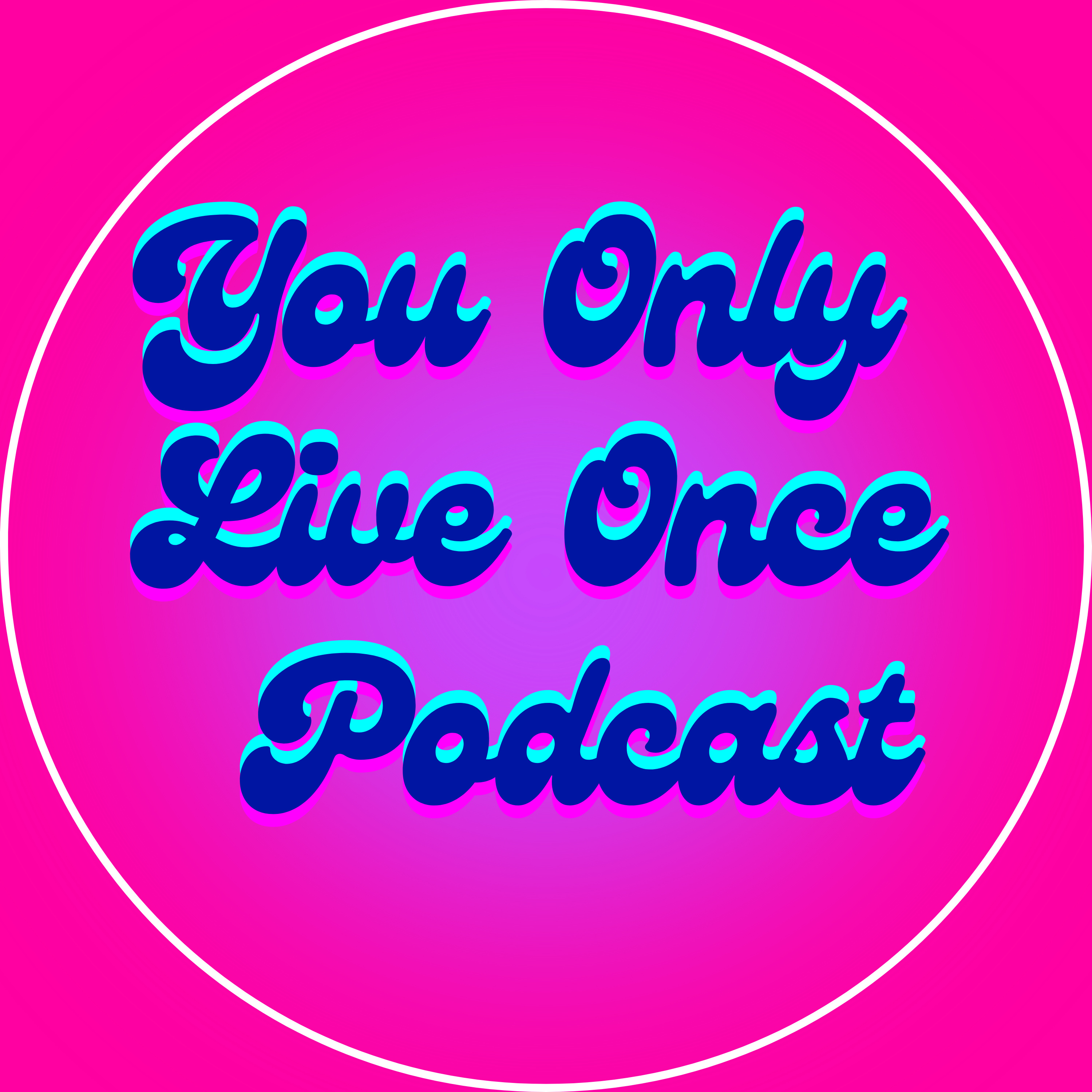 You Only Live Once Podcast cover art