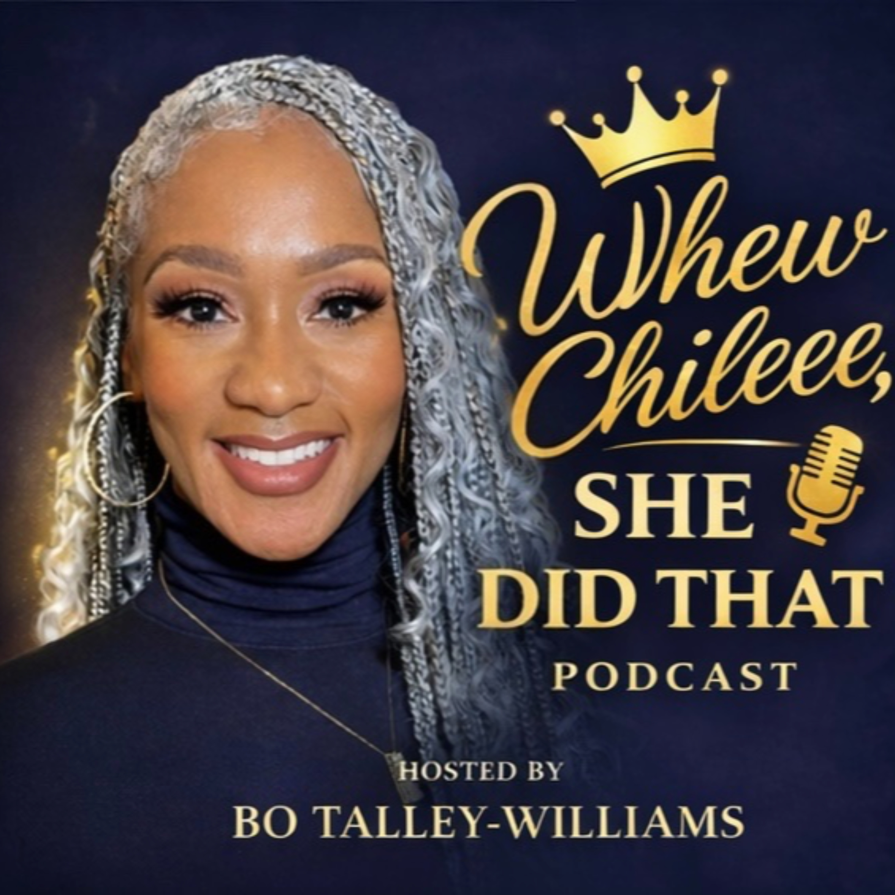 Whew Chileee "She Did That" Podcast