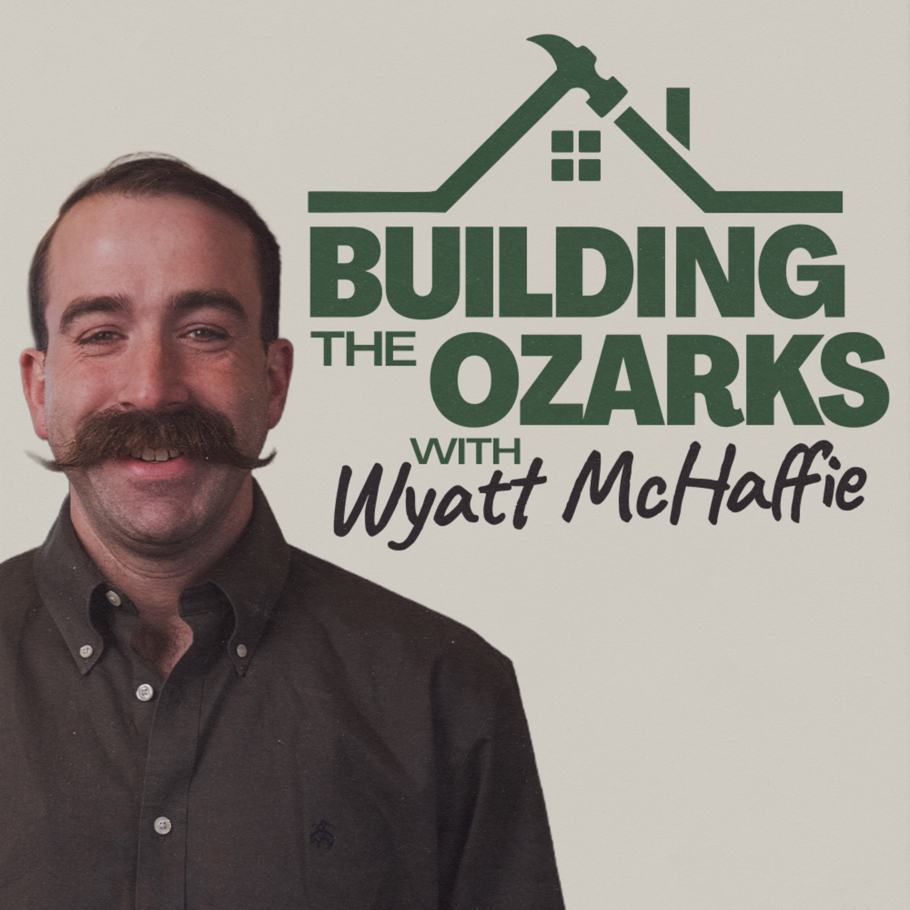 Building The Ozarks With Wyatt McHaffie cover art