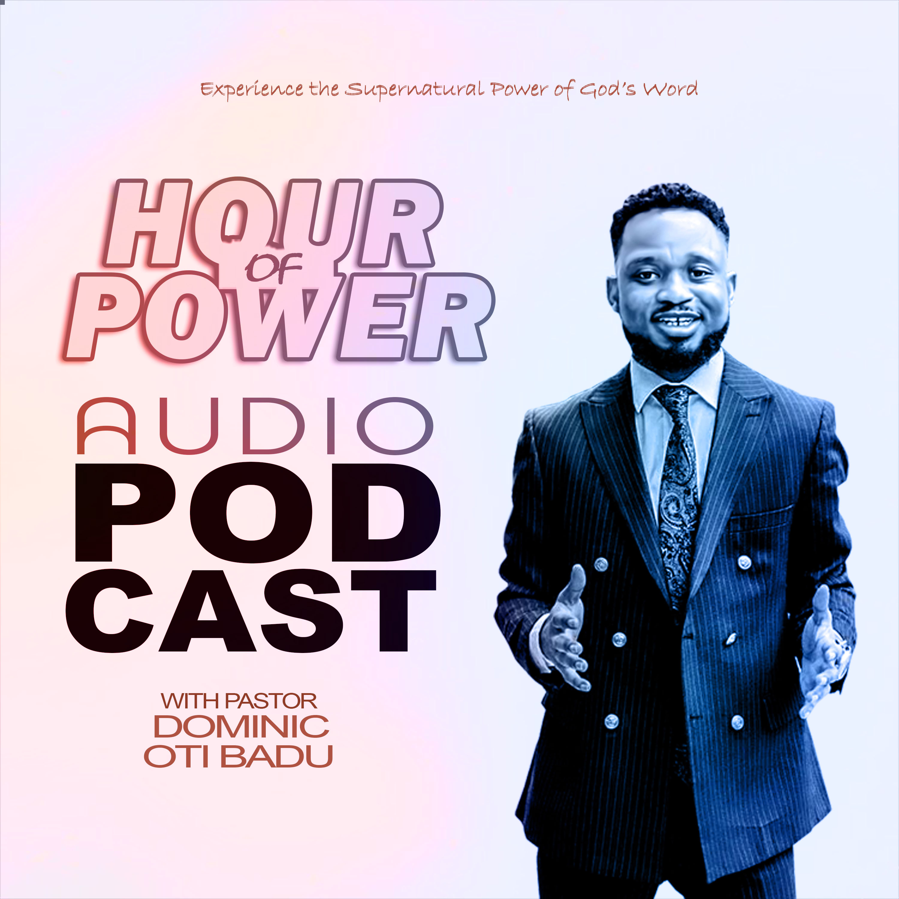 HOUR OF POWER PODCAST WITH PASTOR DOMINIC OTI BADU cover art