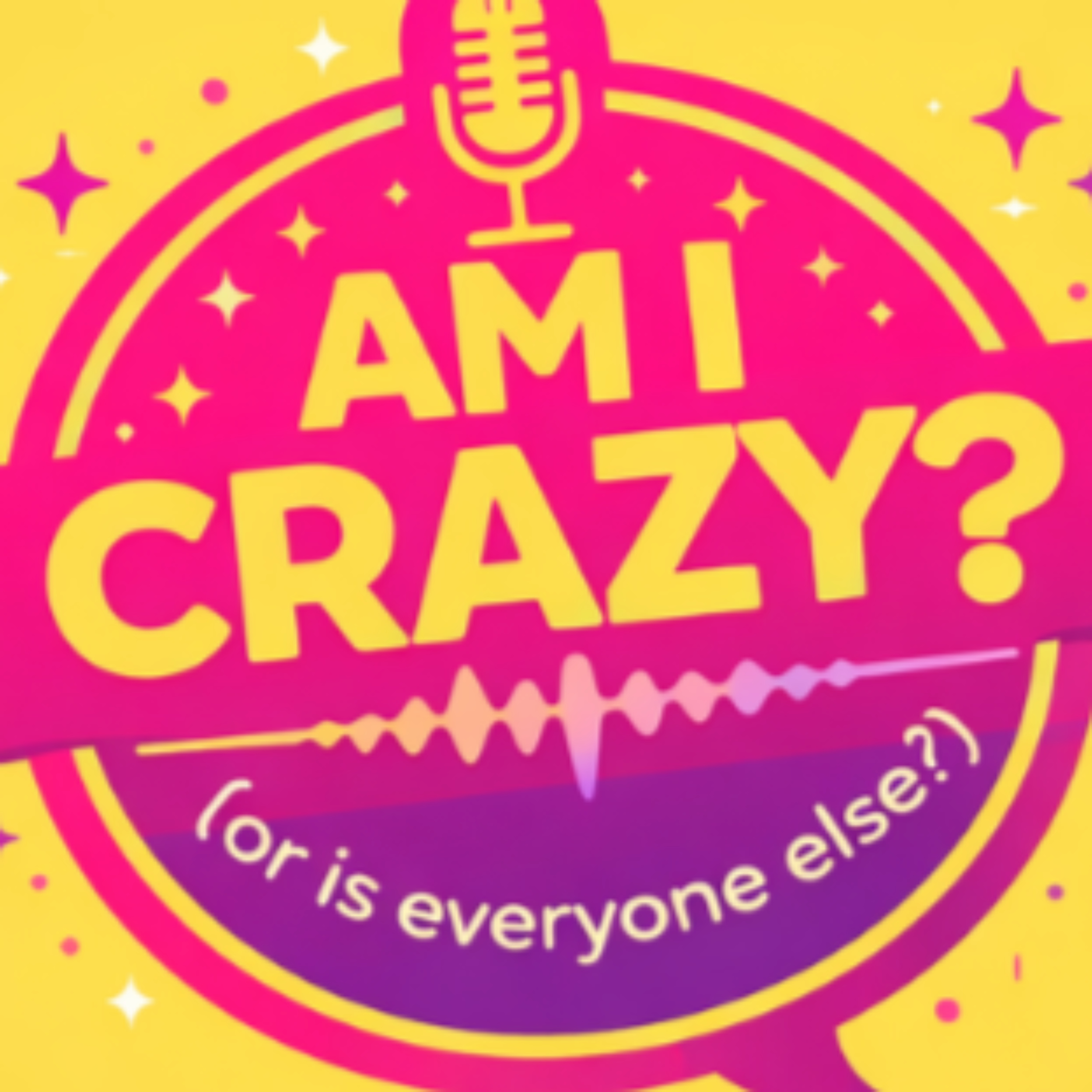 Am I Crazy? (or is everyone else?) cover art
