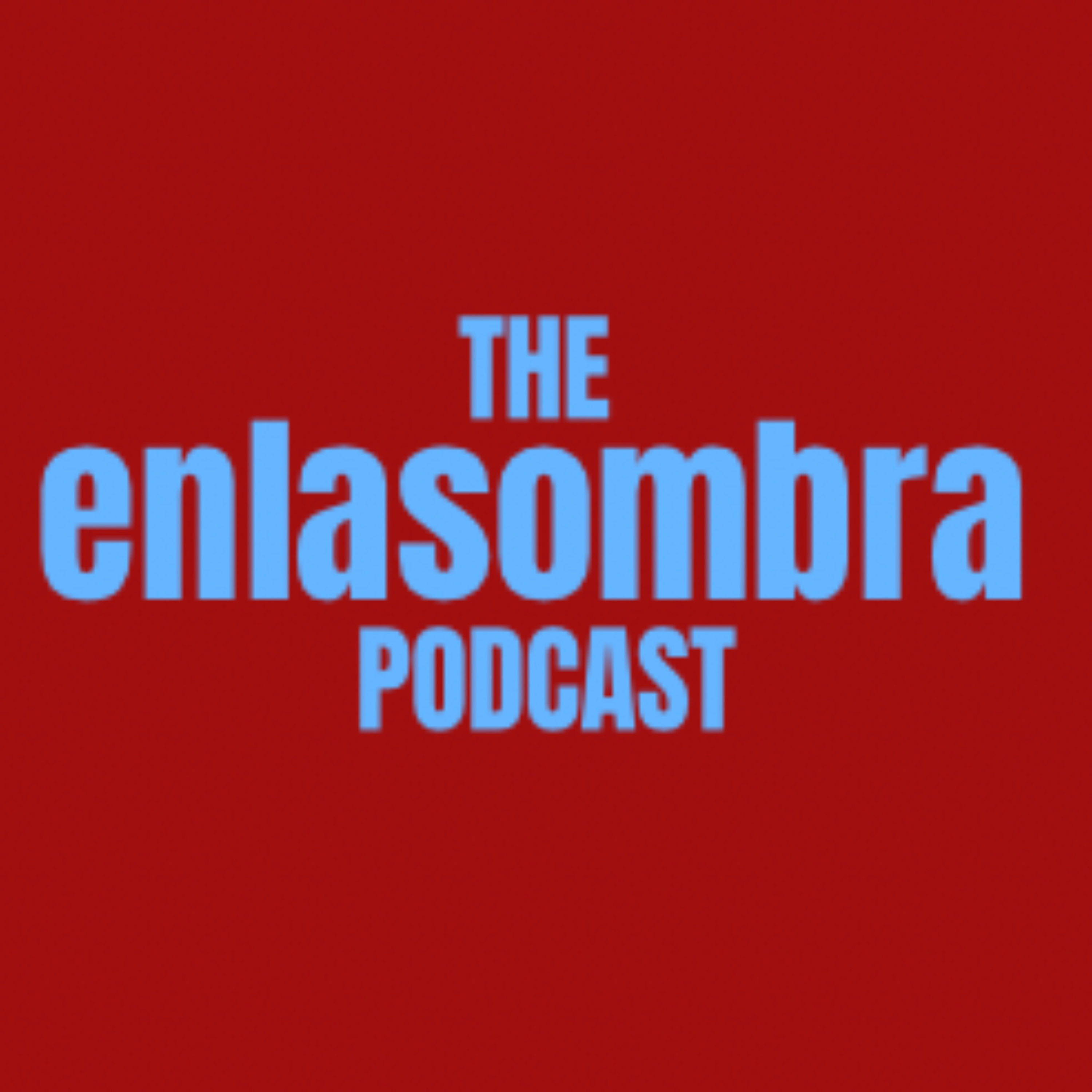 Enlasombra Podcast