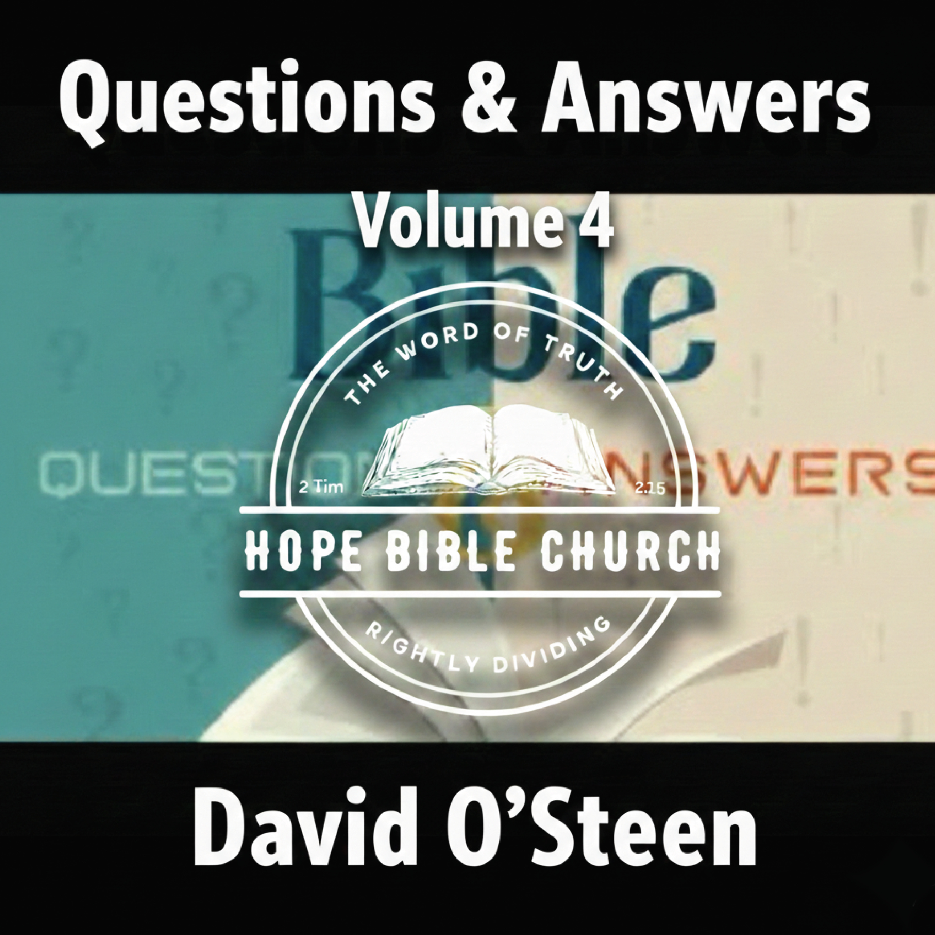 Hope Bible Church GA Podcast - Question & Answers - Vol.4