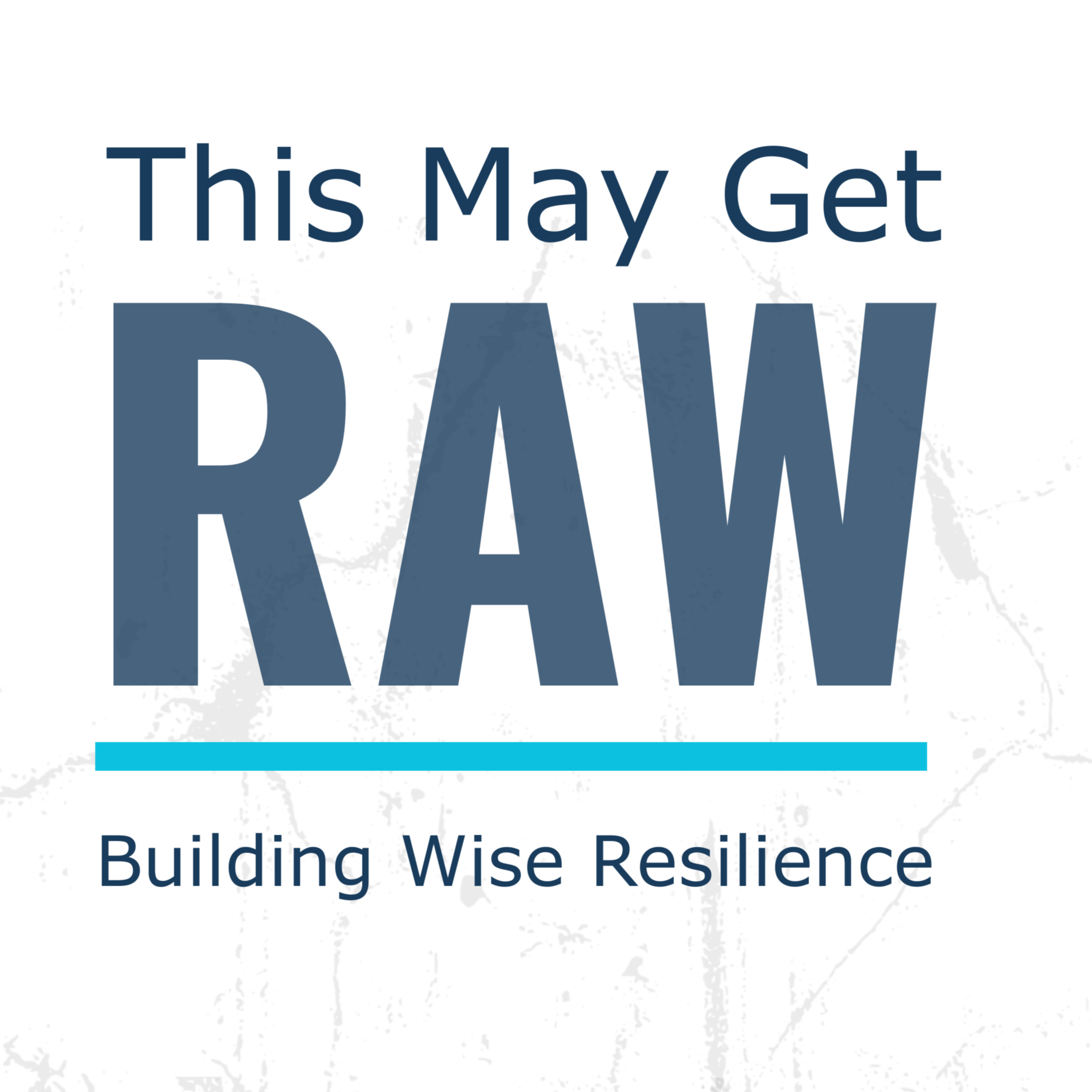 This May Get RAW: Building Wise Resilience cover art
