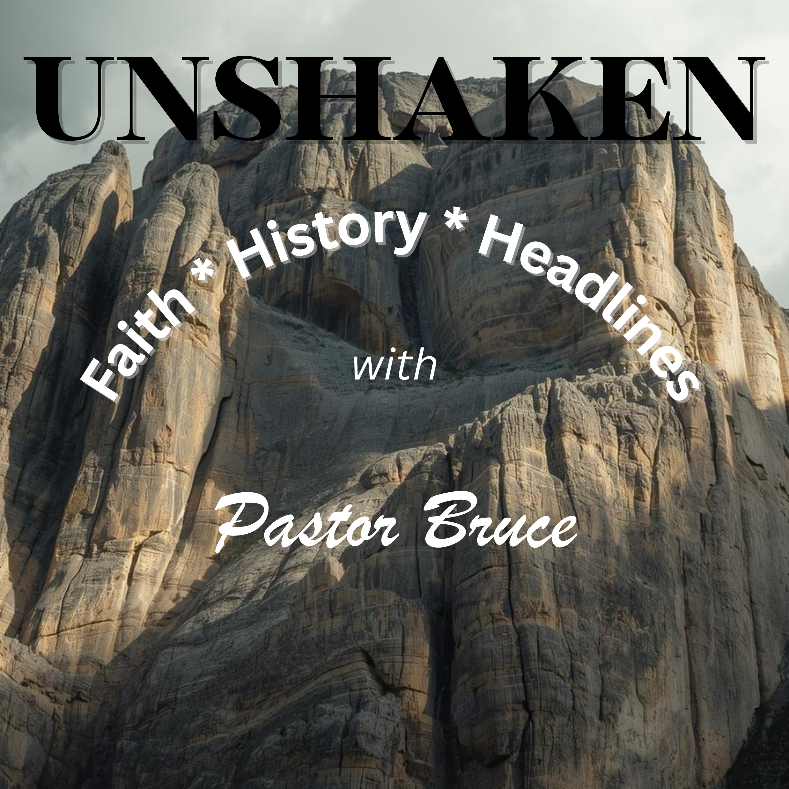 UNSHAKEN - FAITH, HISTORY, HEADLINES cover art