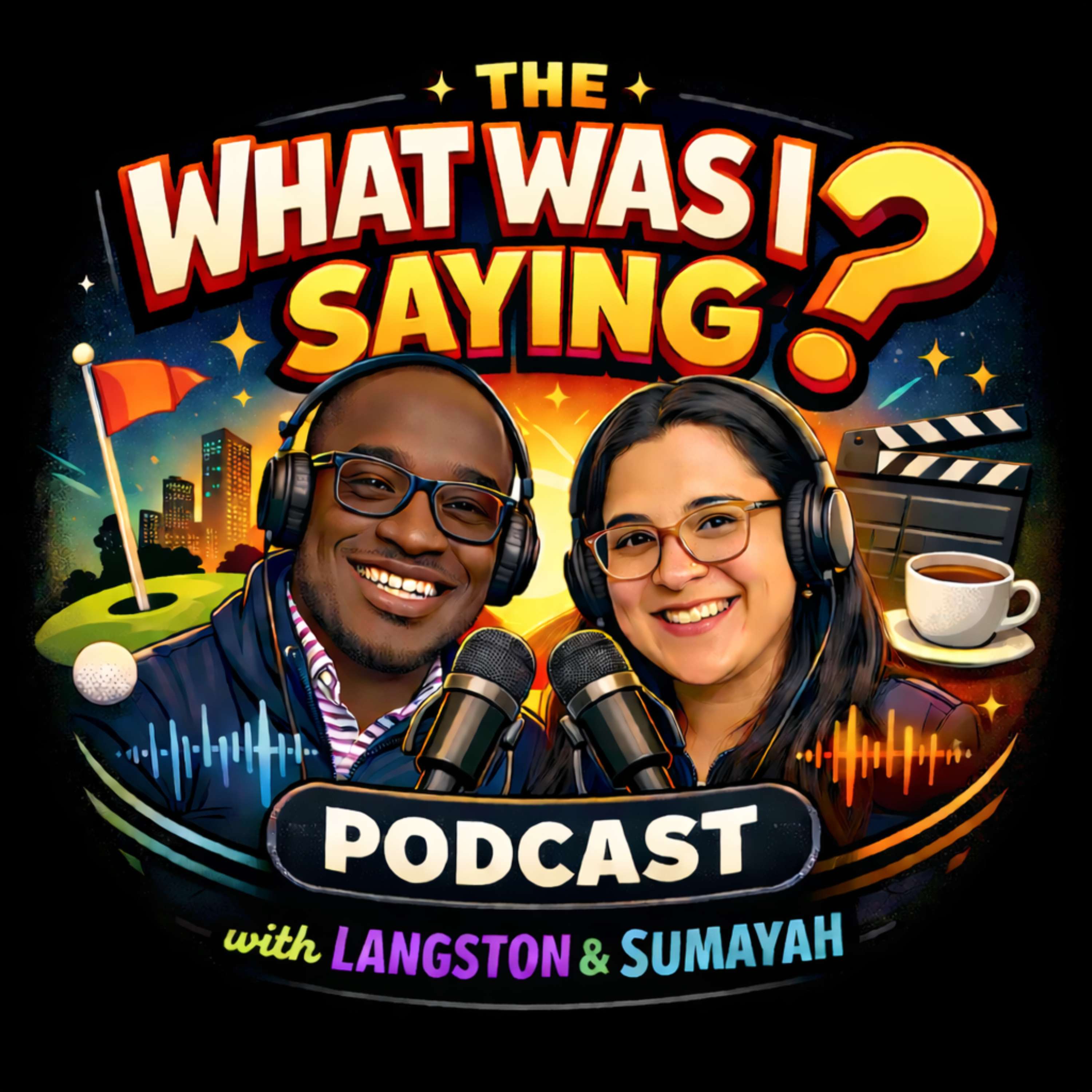The What Was I Saying? Podcast cover art
