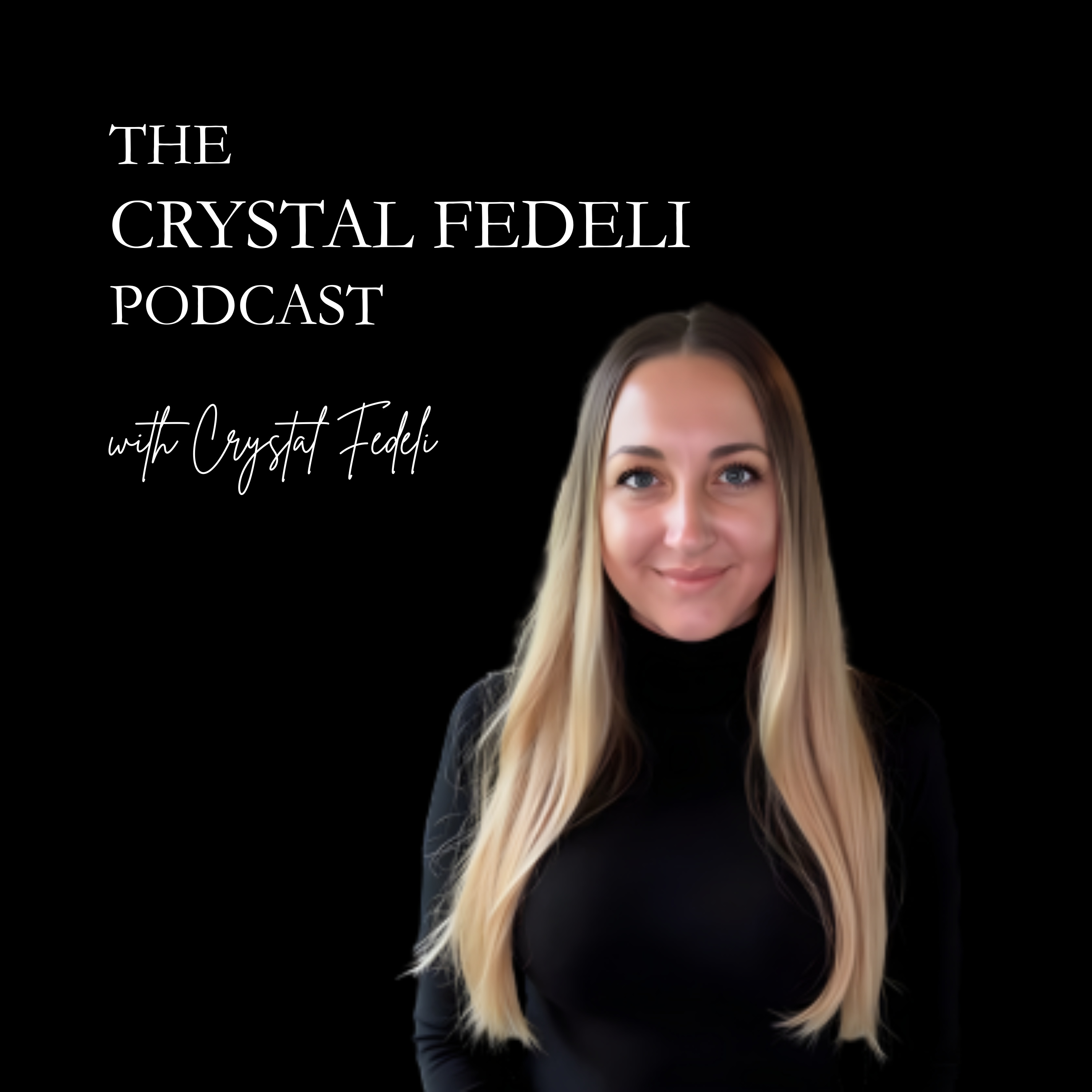 the Crystal Fedeli Podcast