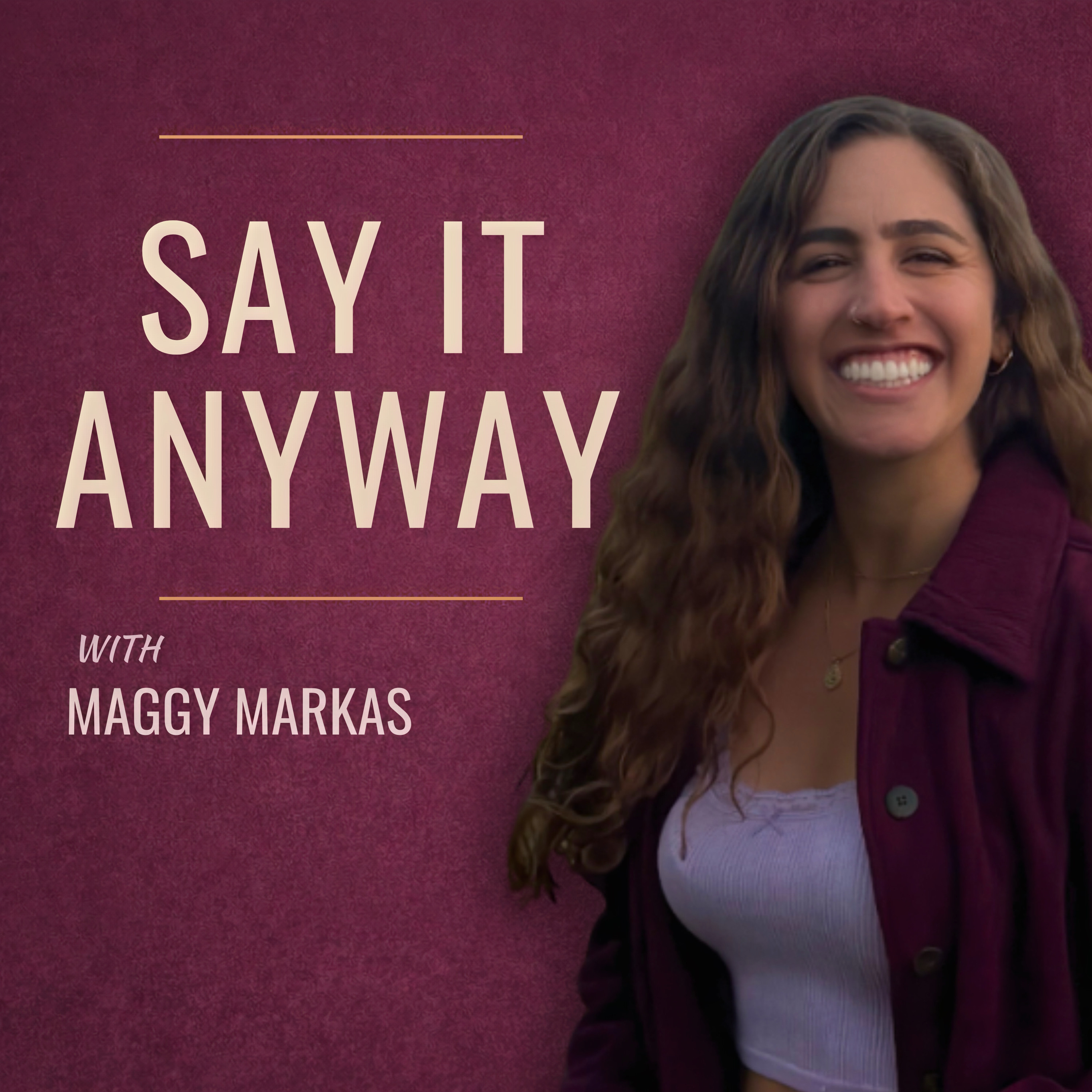 Say It Anyway