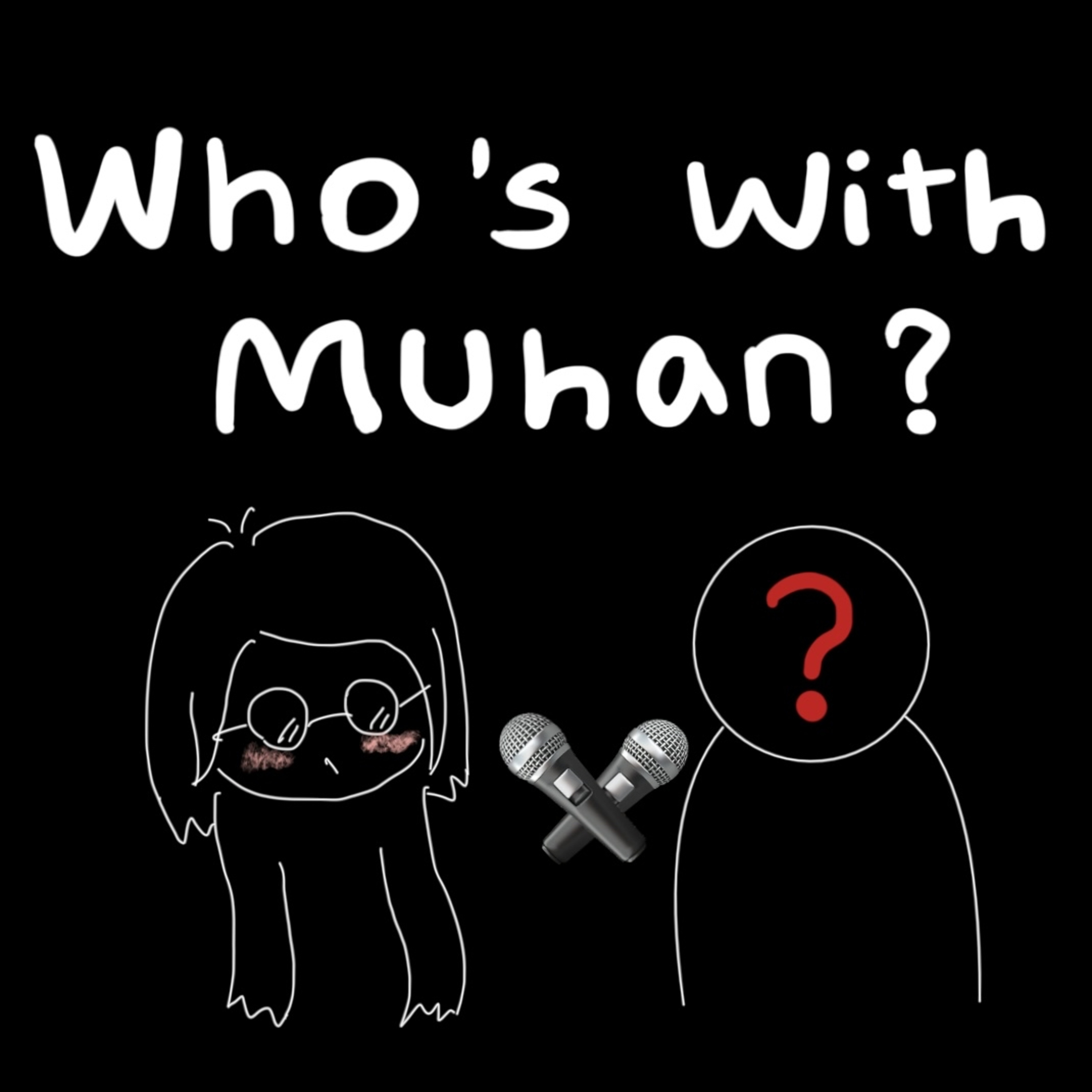 Who's with Muhan cover art