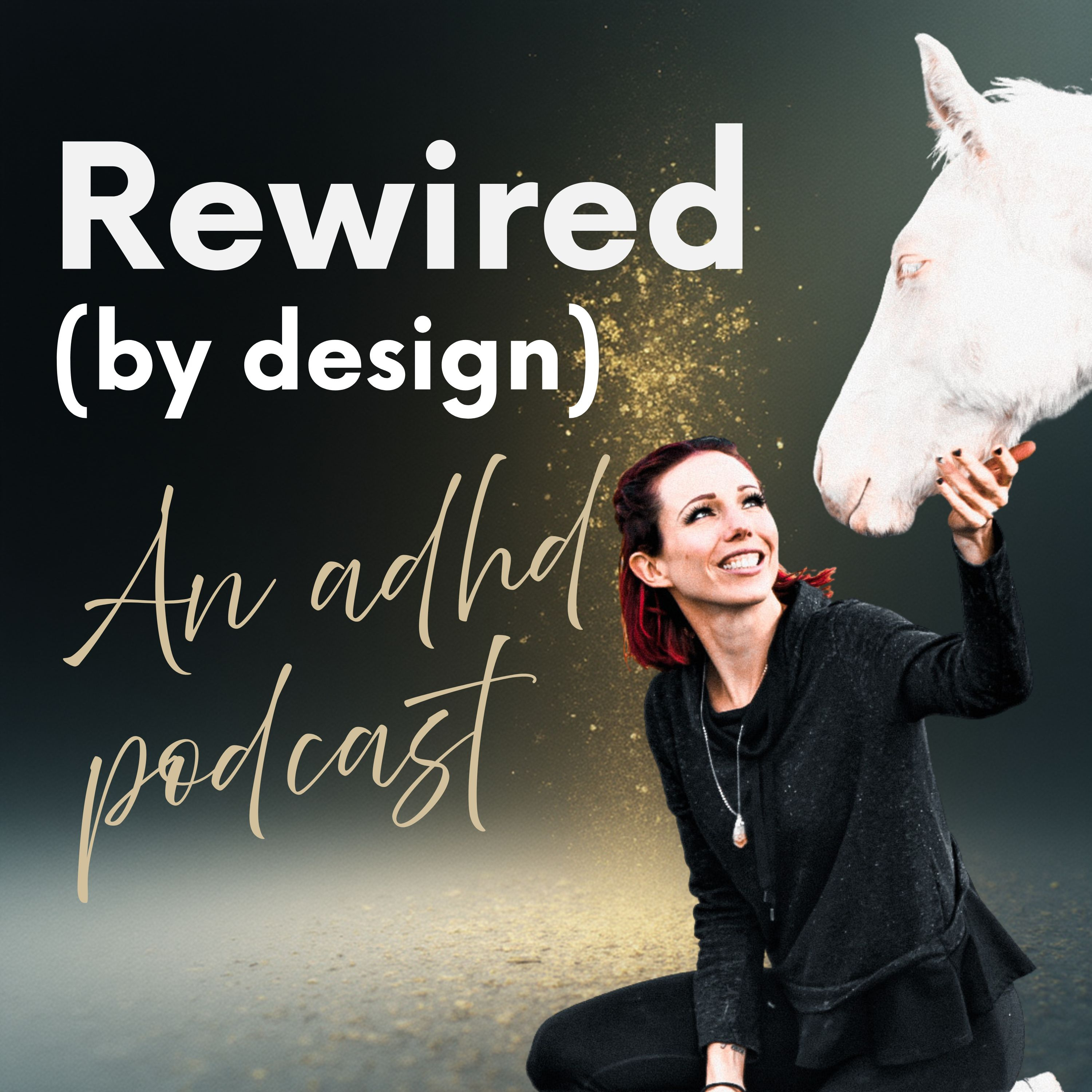 Rewired (by Design): An ADHD Podcast