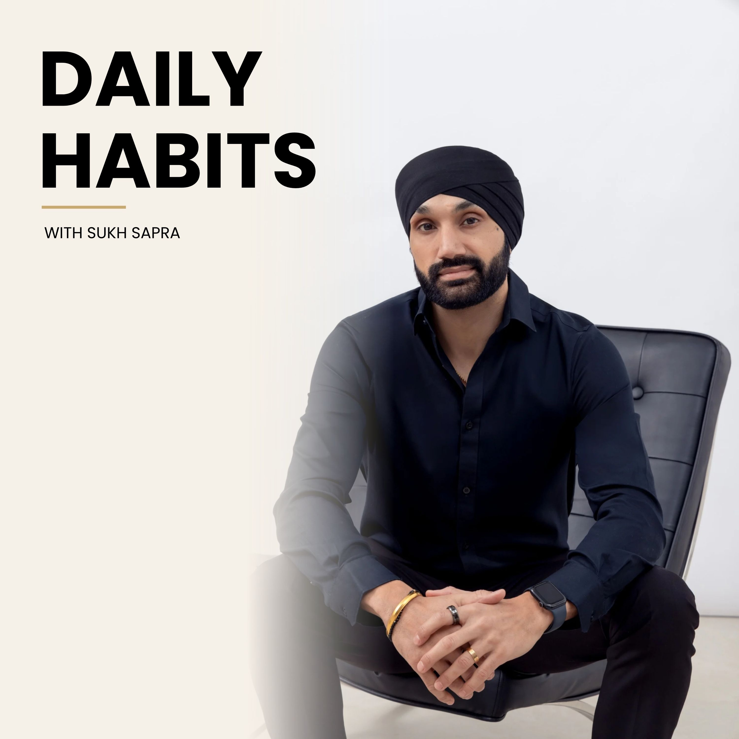 Daily Habits with Sukh Sapra podcast artwork