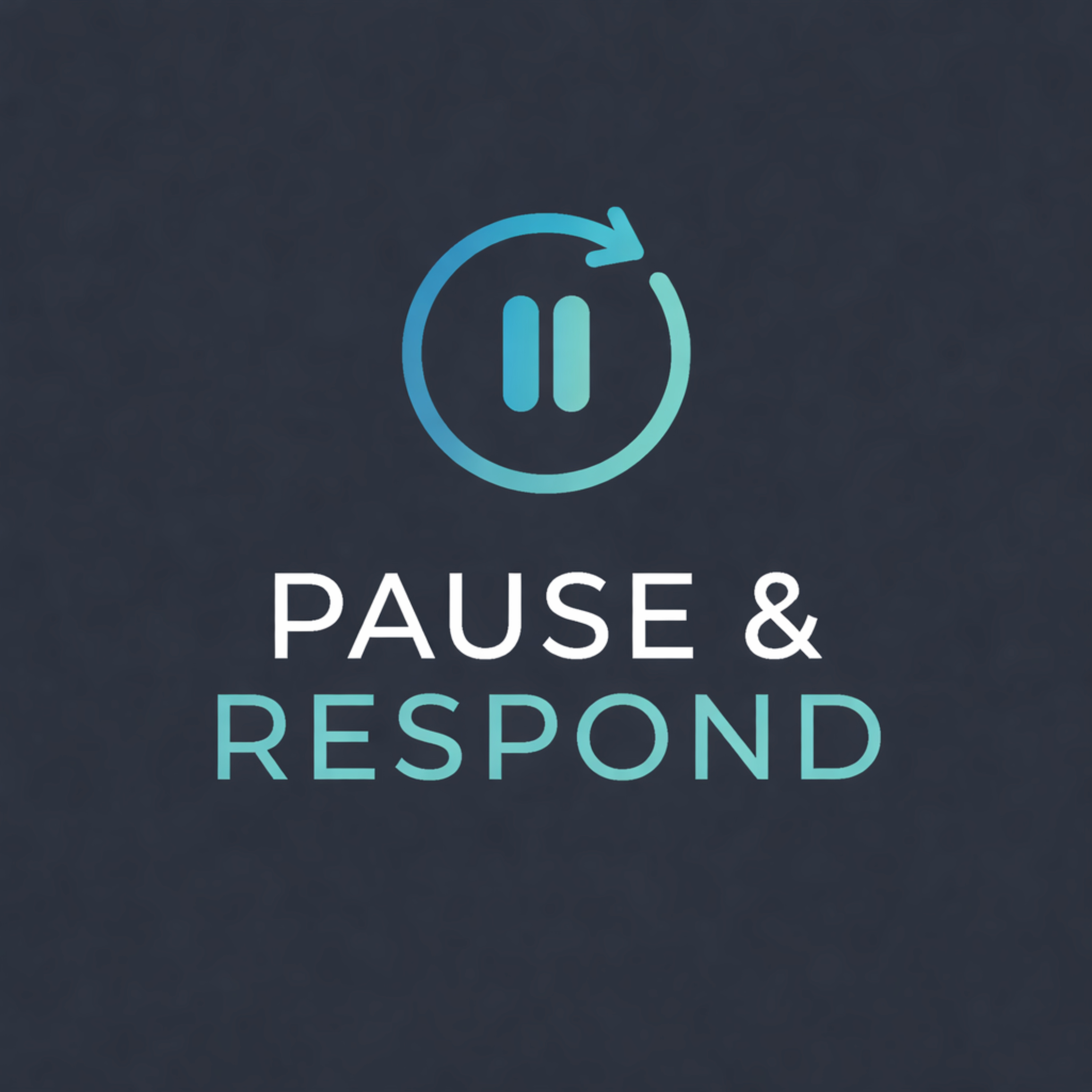 Pause and Respond - Managing Impulsivity & Real World Emotions cover art