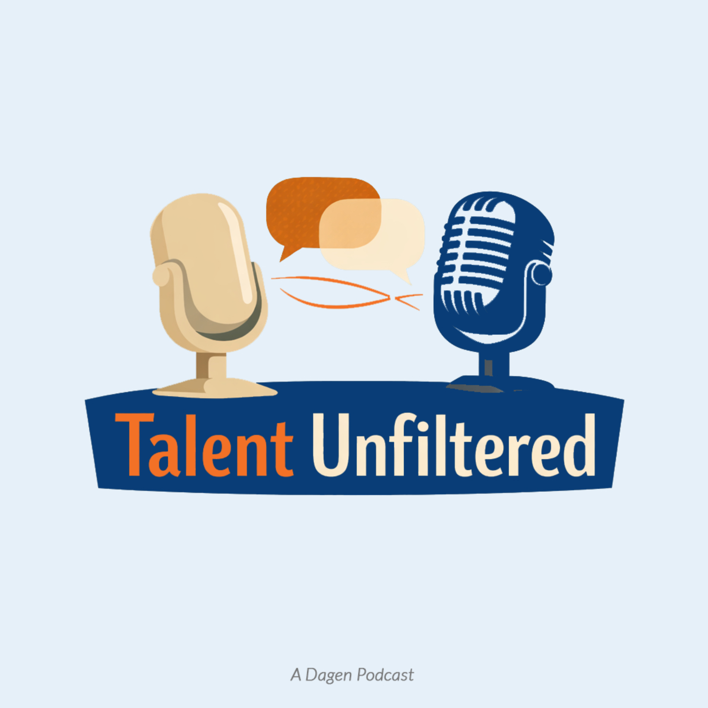 Talent Unfiltered