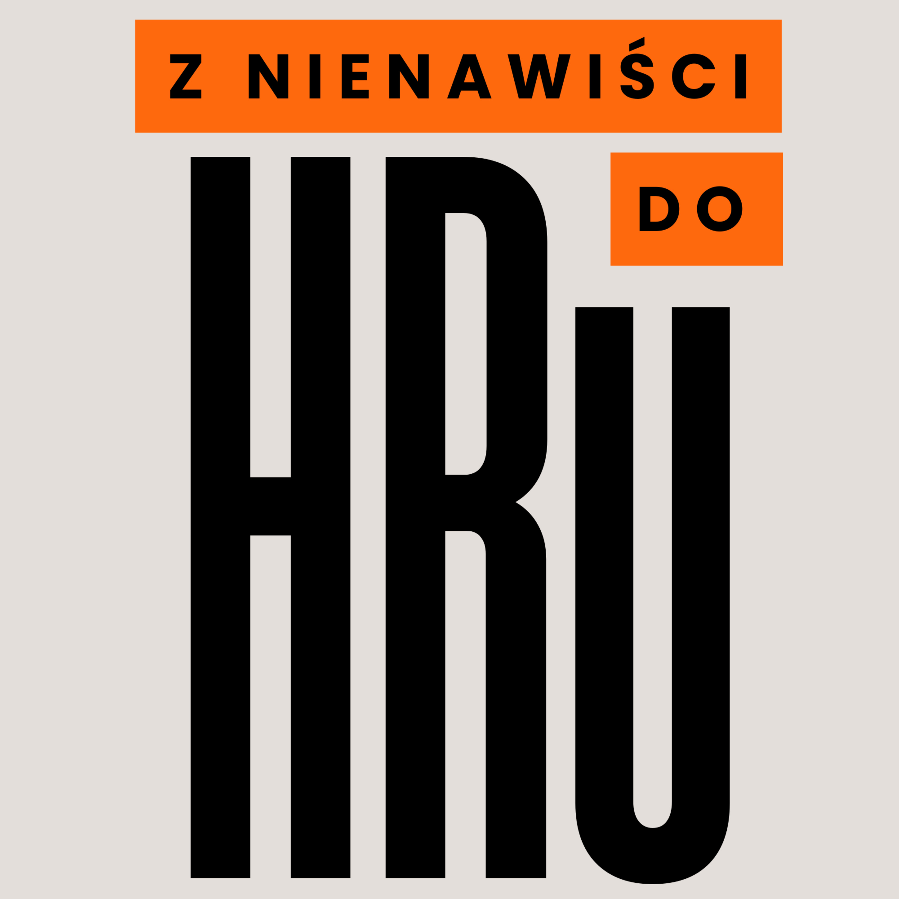 Z NIENAWIŚCI DO HR-u