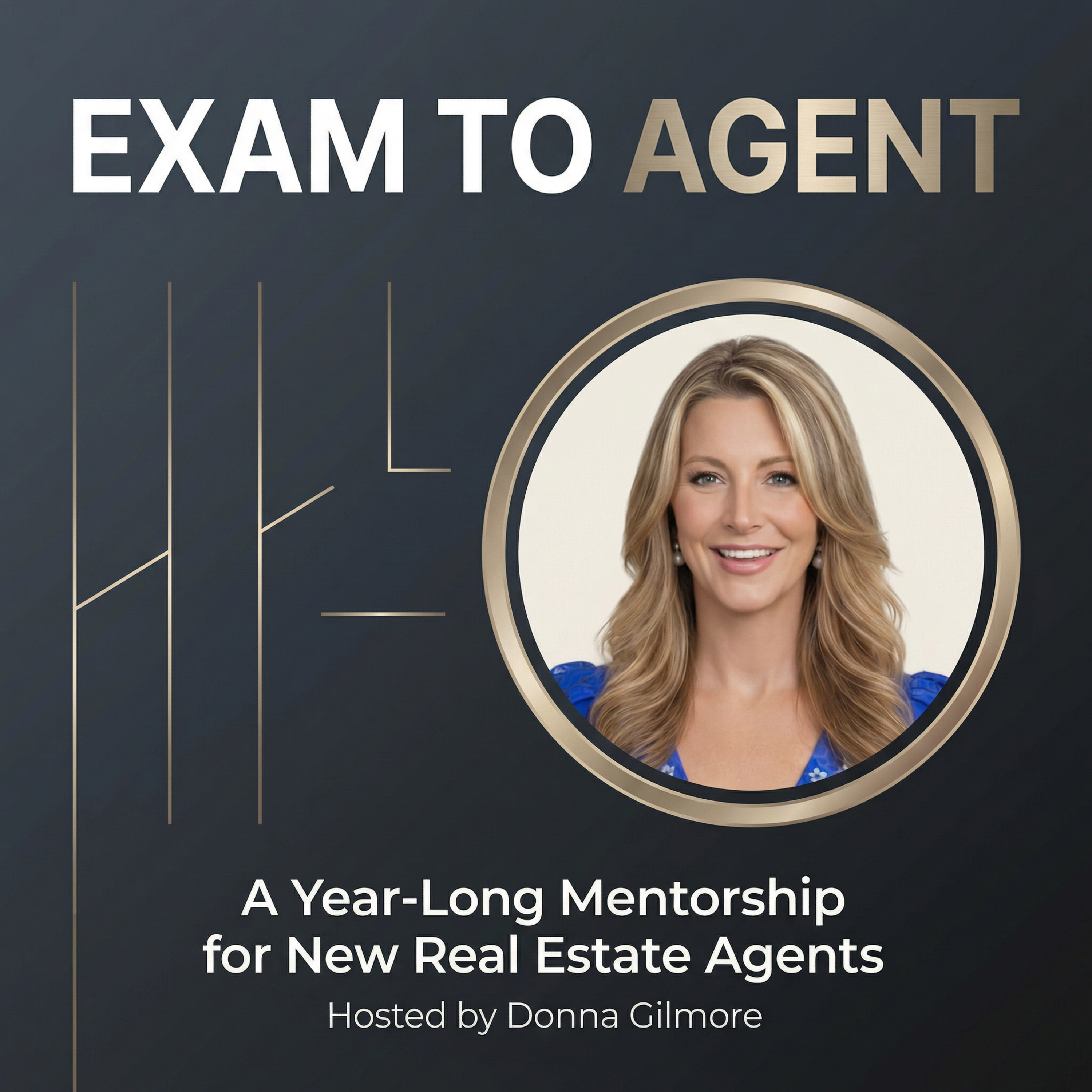 Exam to Agent: A Year-Long Mentorship for New Real Estate Agents cover art