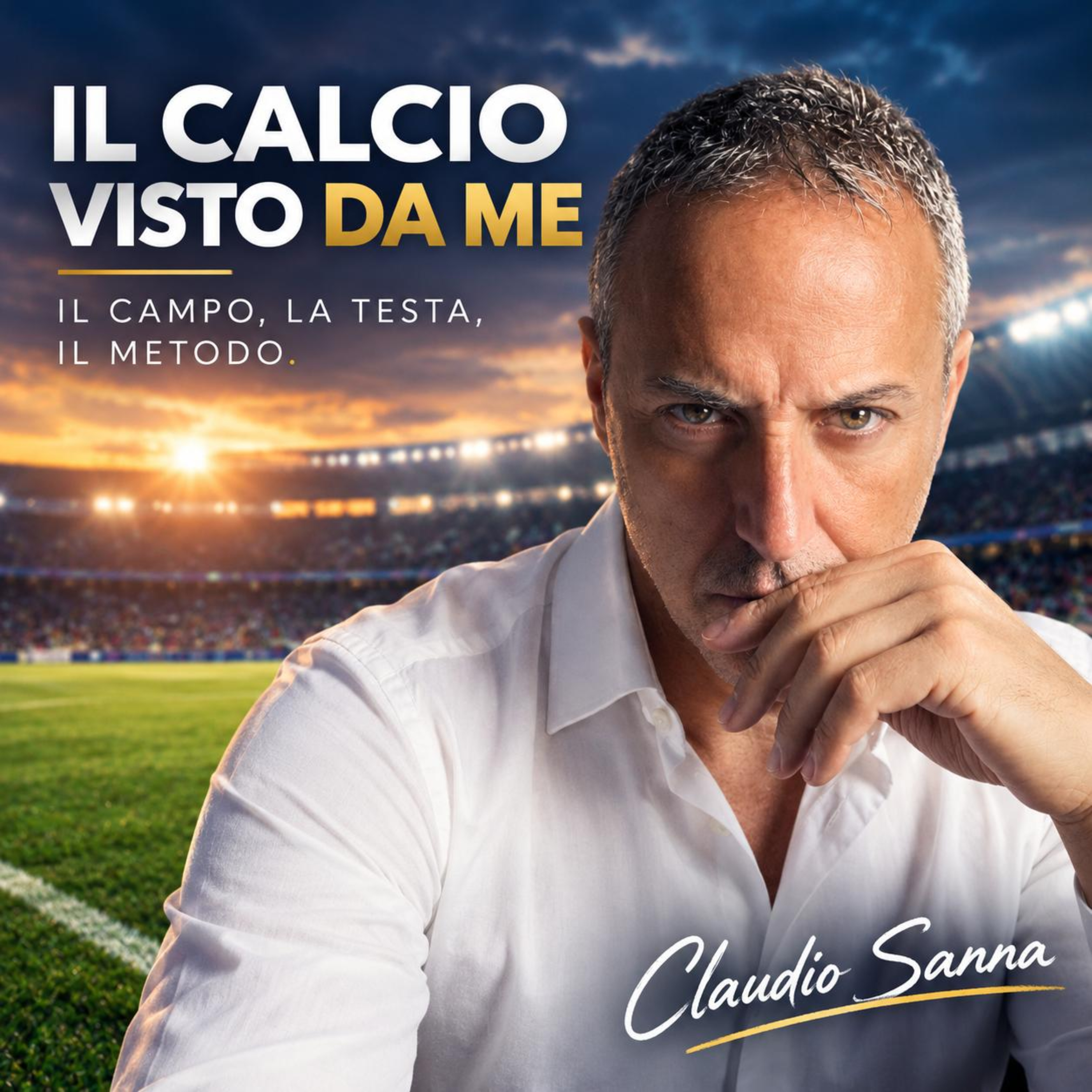 Copertina di "Il Calcio Visto Da Me" - Il Campo, La Testa, Il Metodo
