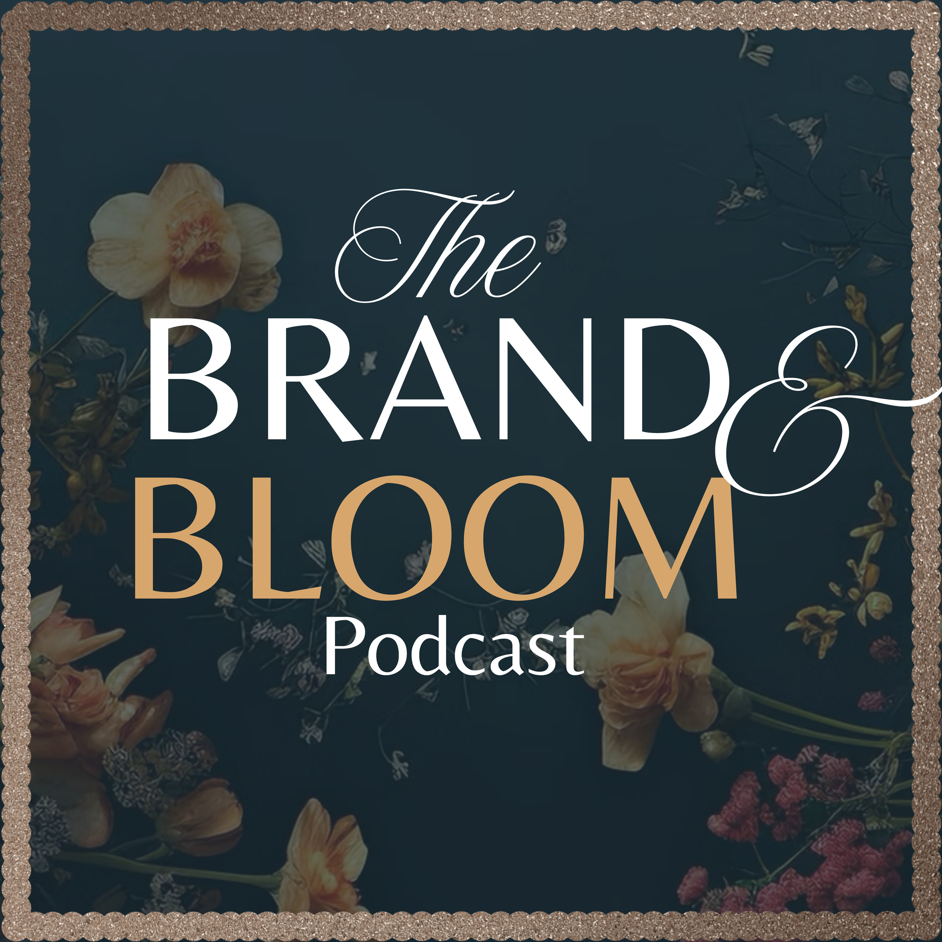 The Brand & Bloom Podcast cover art