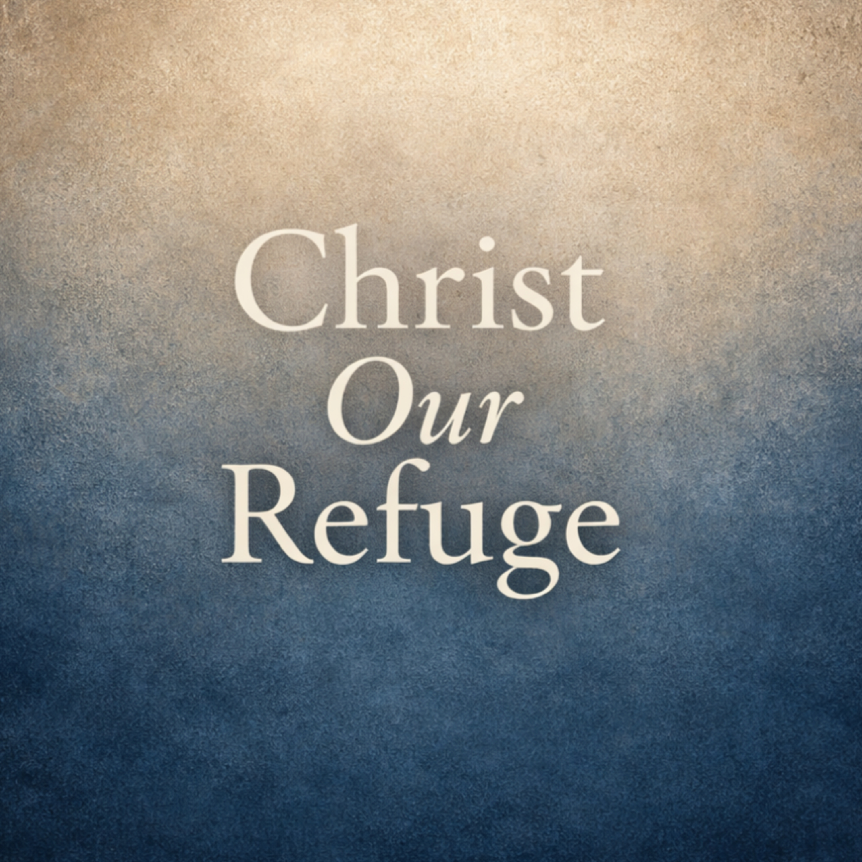 Christ Our Refuge COF Sunday Sermons cover art