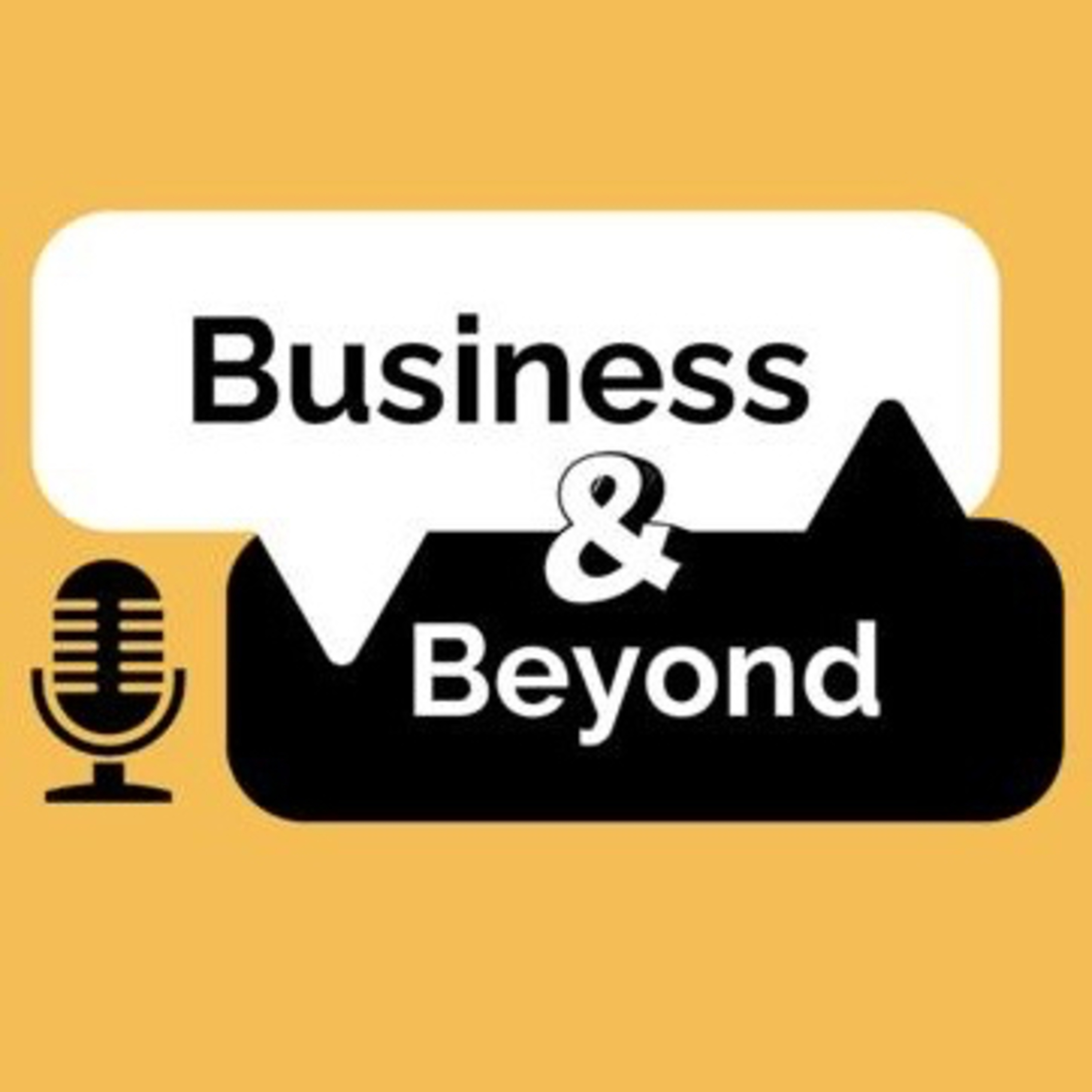 The Business and Beyond Podcast podcast artwork