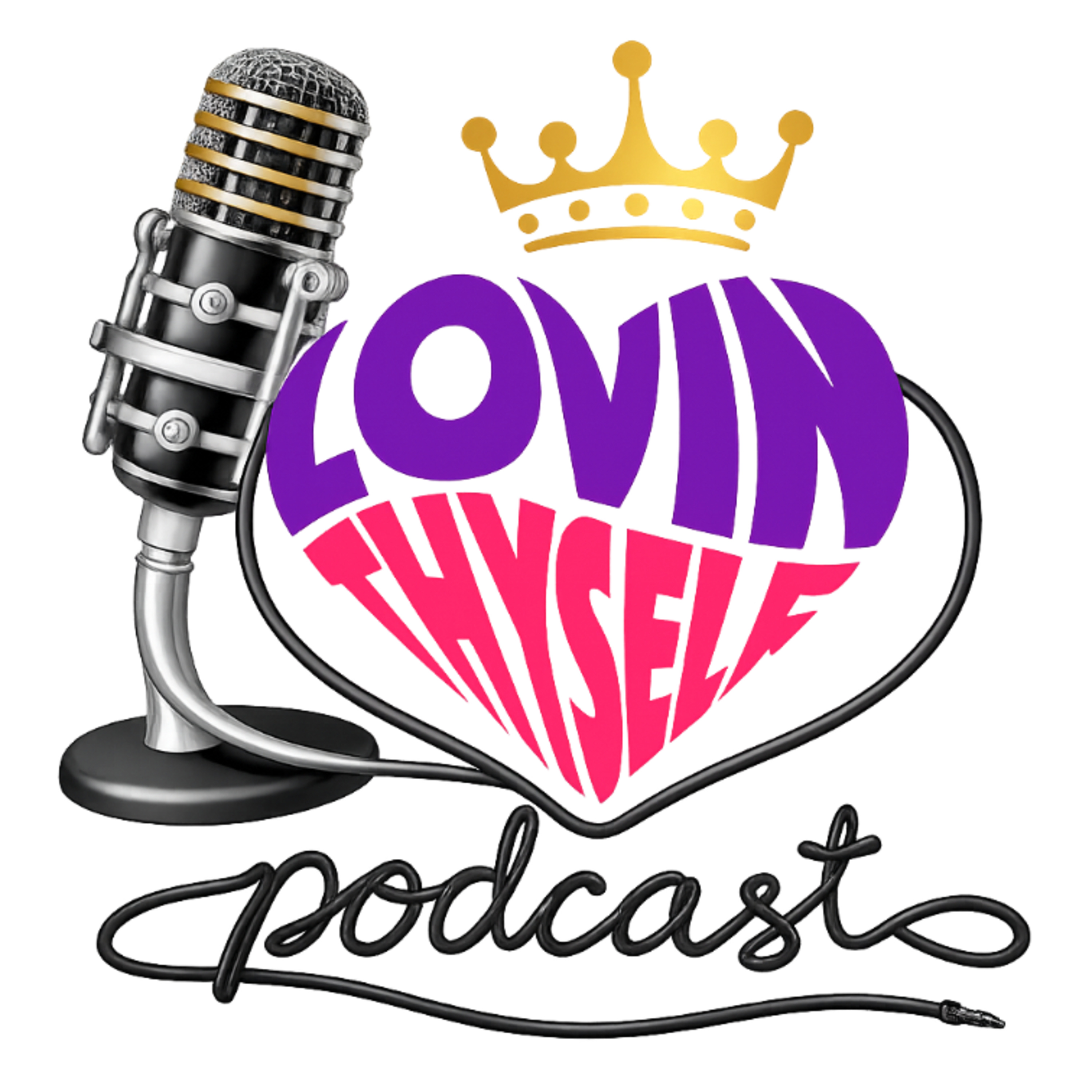 Lovin Thyself podcast podcast artwork
