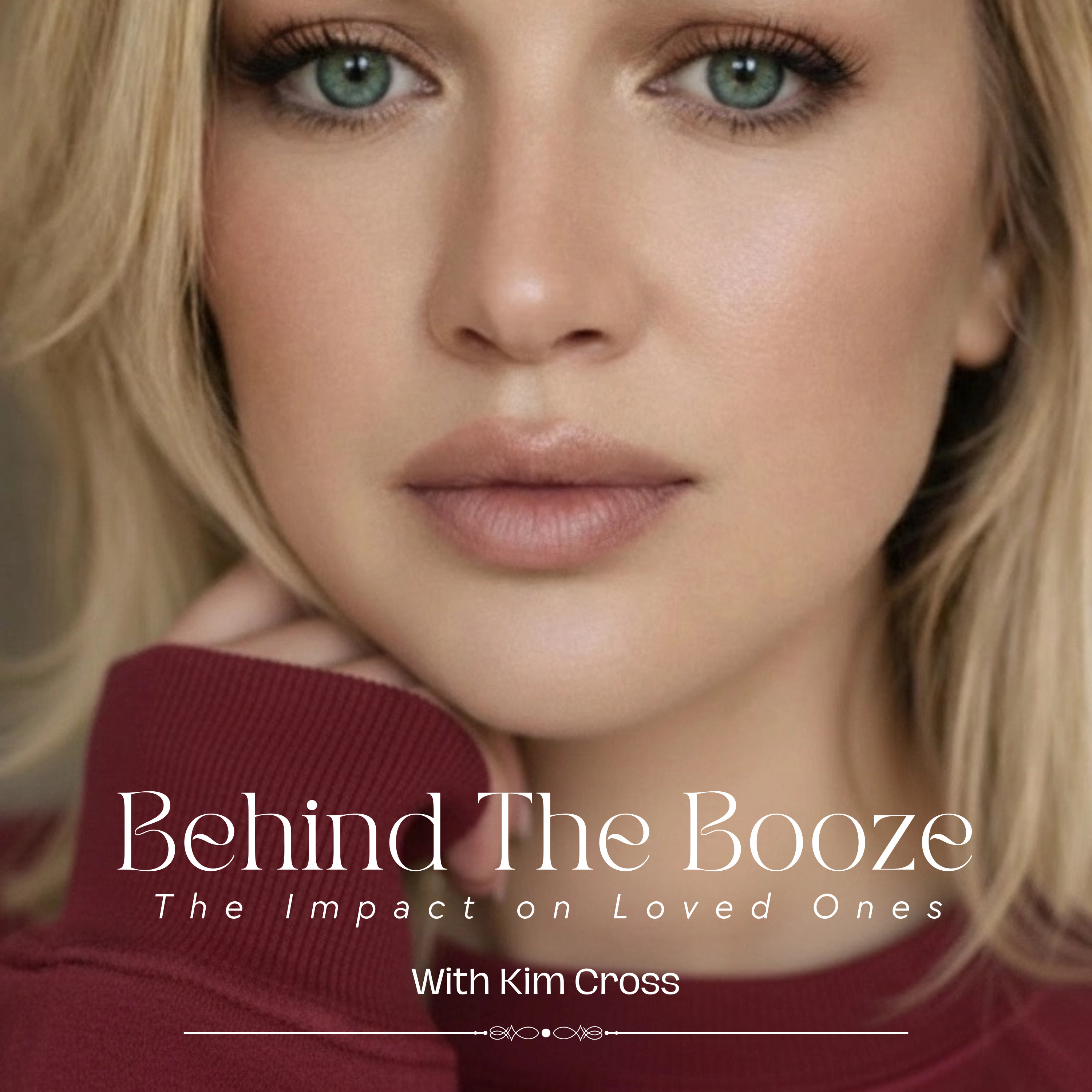Behind The Booze - The Impact on Loved Ones cover art