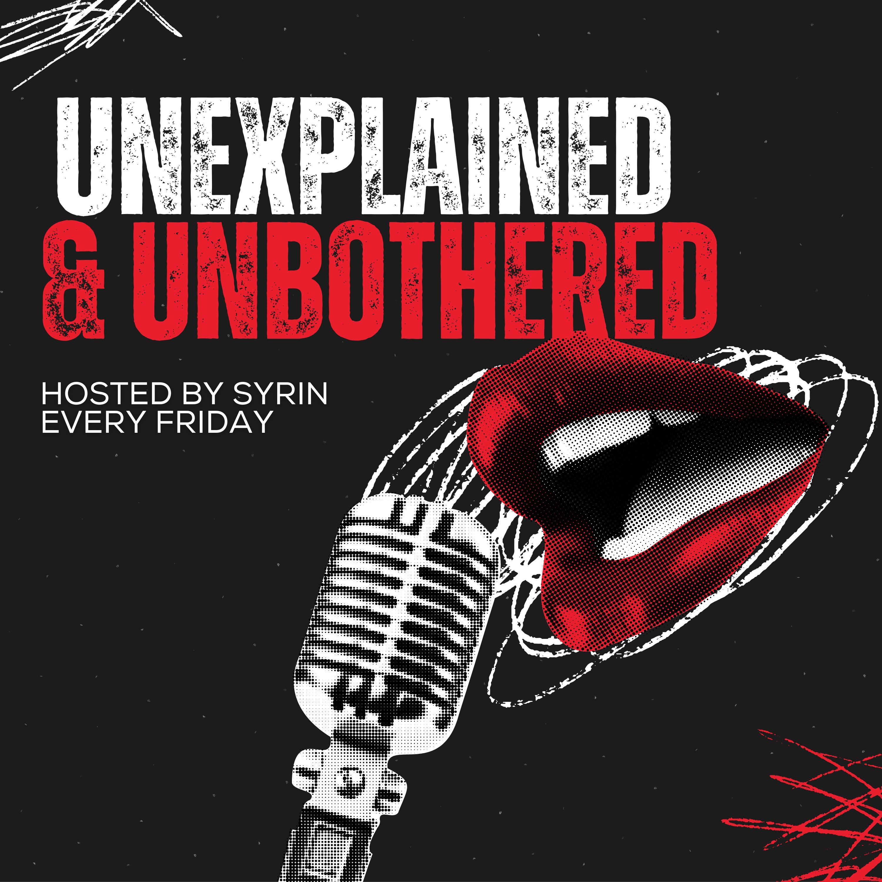Unexplained & Unbothered cover art