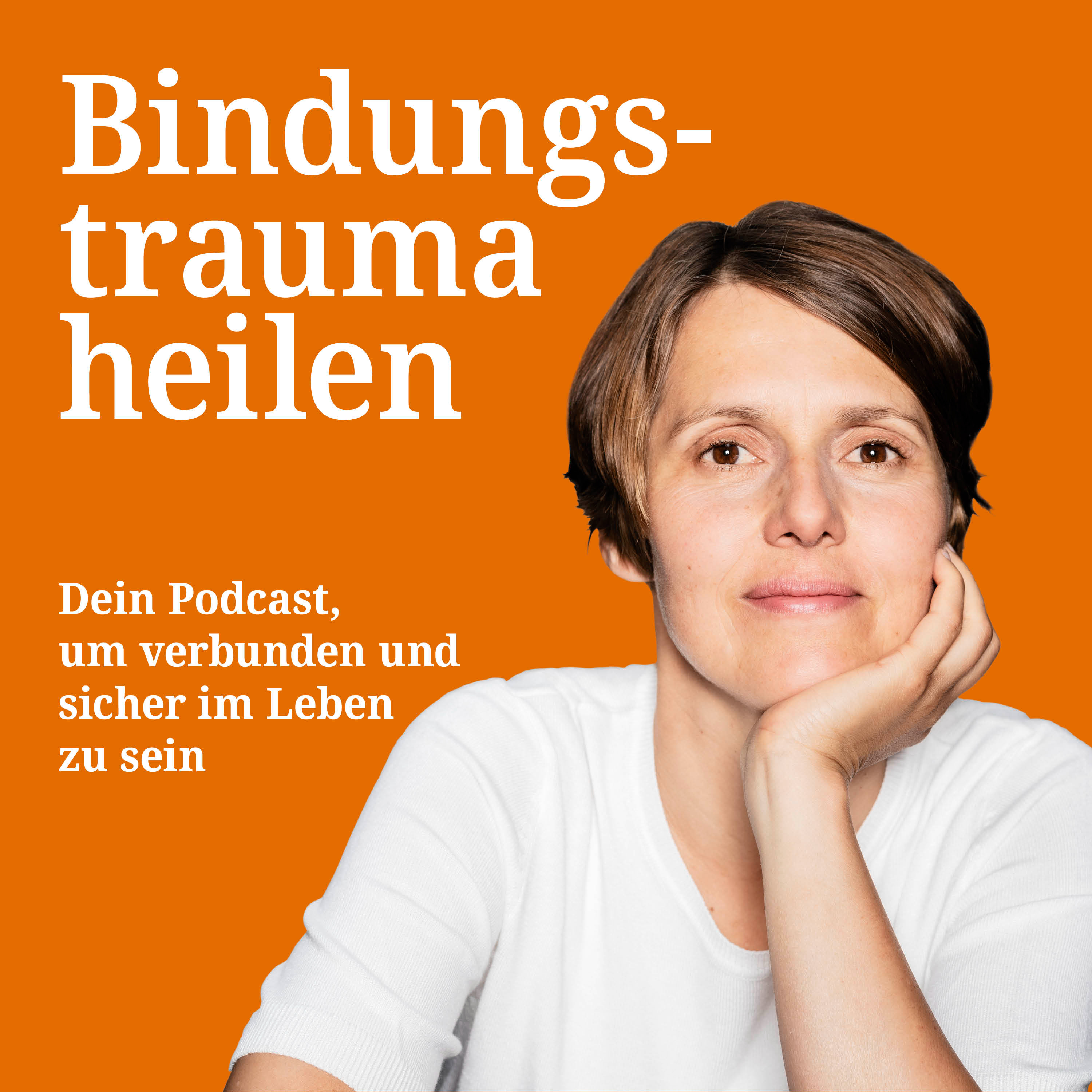 Bindungstrauma heilen - dein Podcast um verbunden und sicher im Leben zu sein. cover art