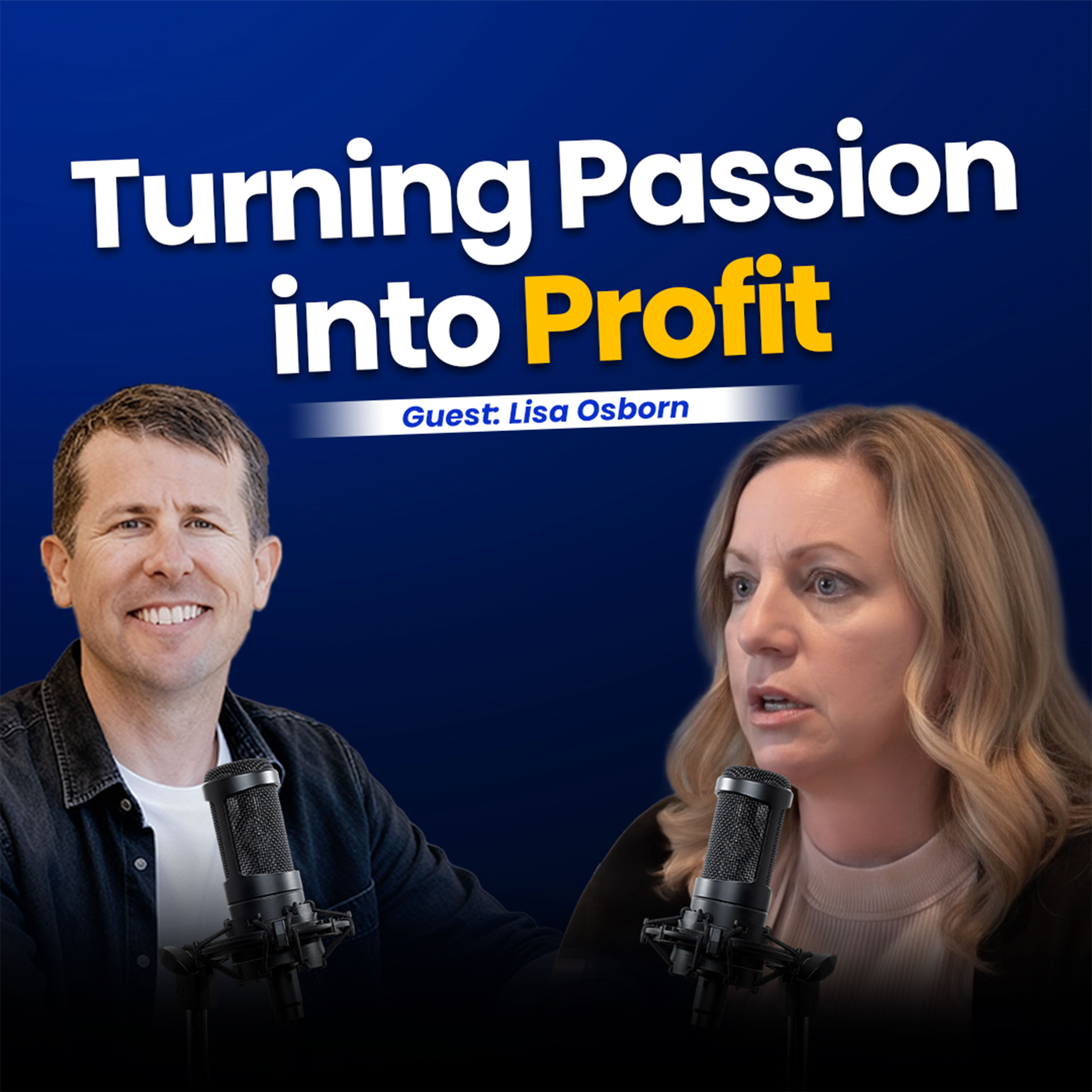How to Turn Passion Into a Profitable Business | Lisa Osborn’s Journey | Brian Tague Podcast cover art