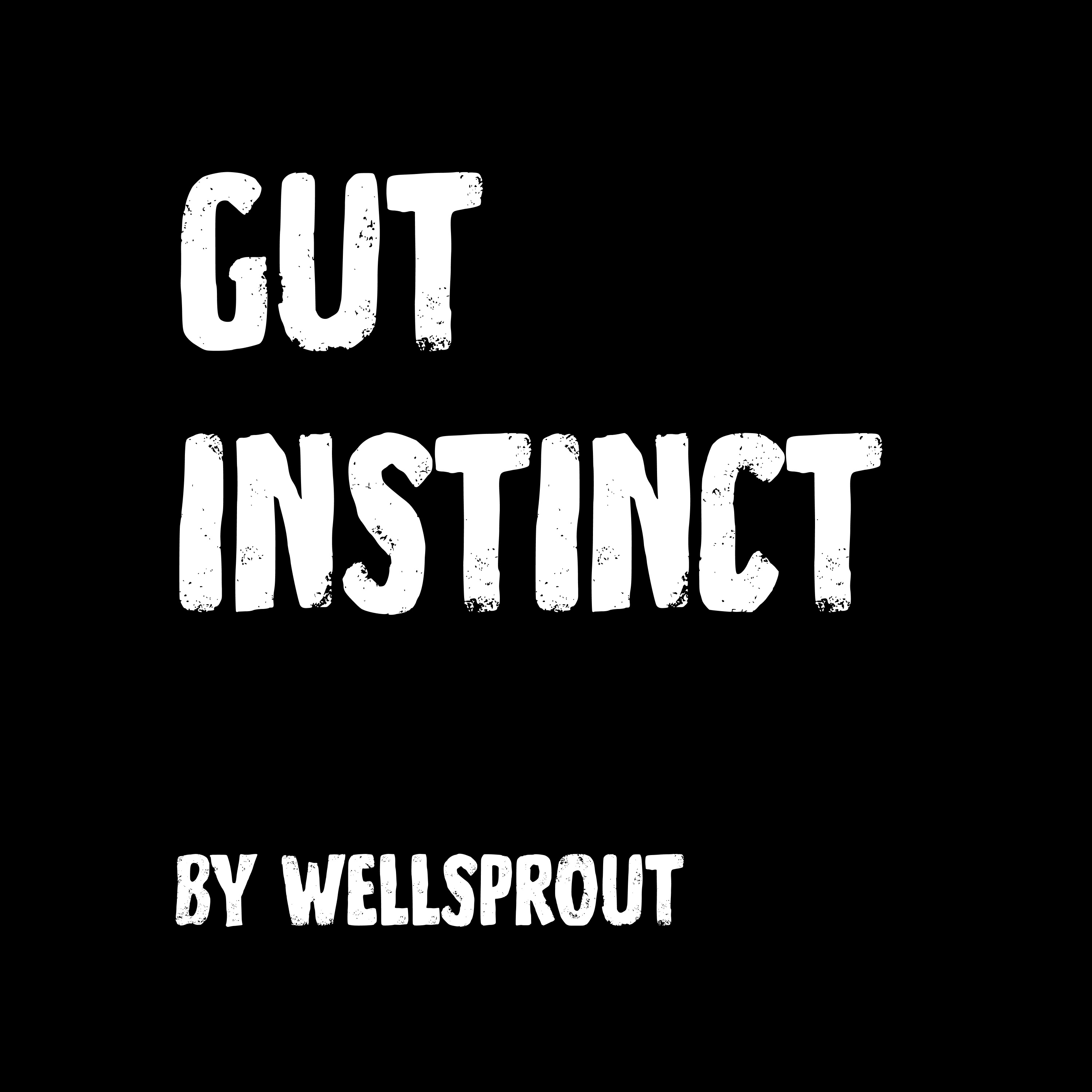 Gut Instinct by Wellsprout cover art