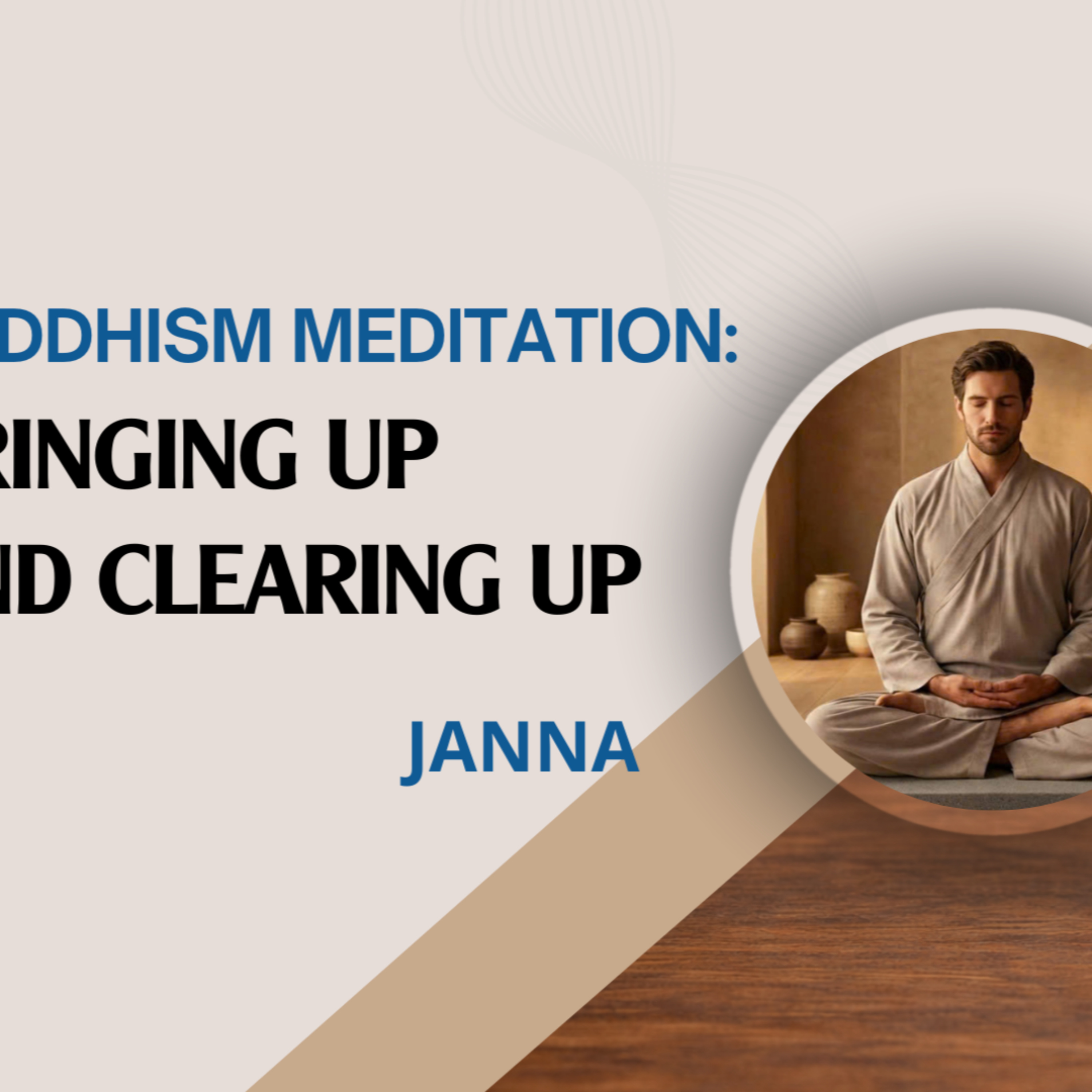 Buddhism Meditation: Bringing Up And Clearing Up cover art