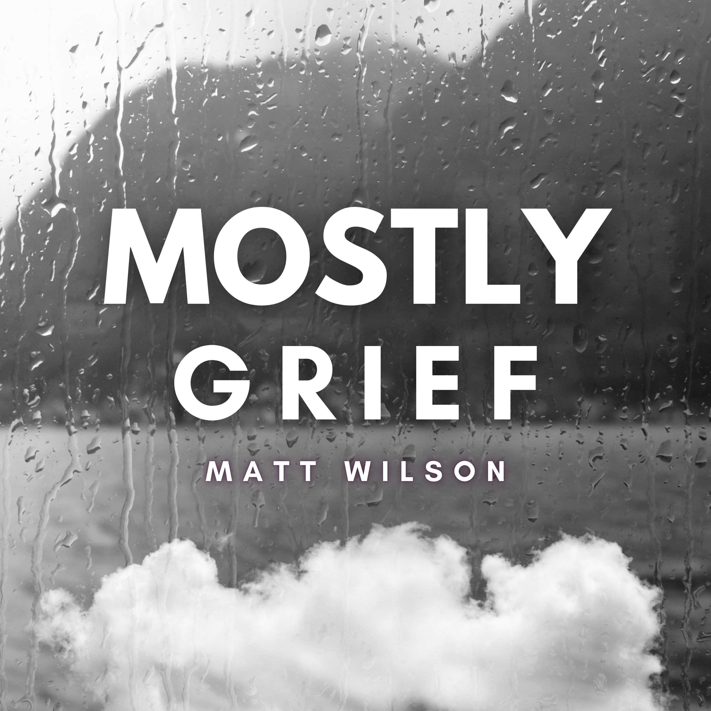 Mostly Grief