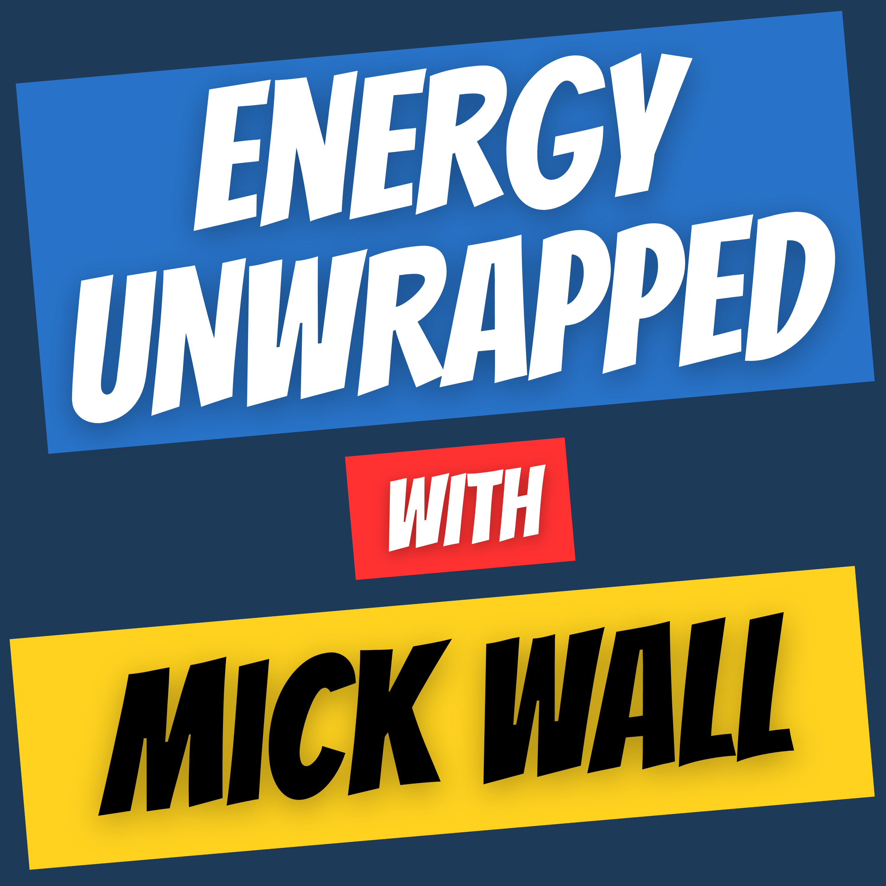 Energy Unwrapped with Mick Wall cover art