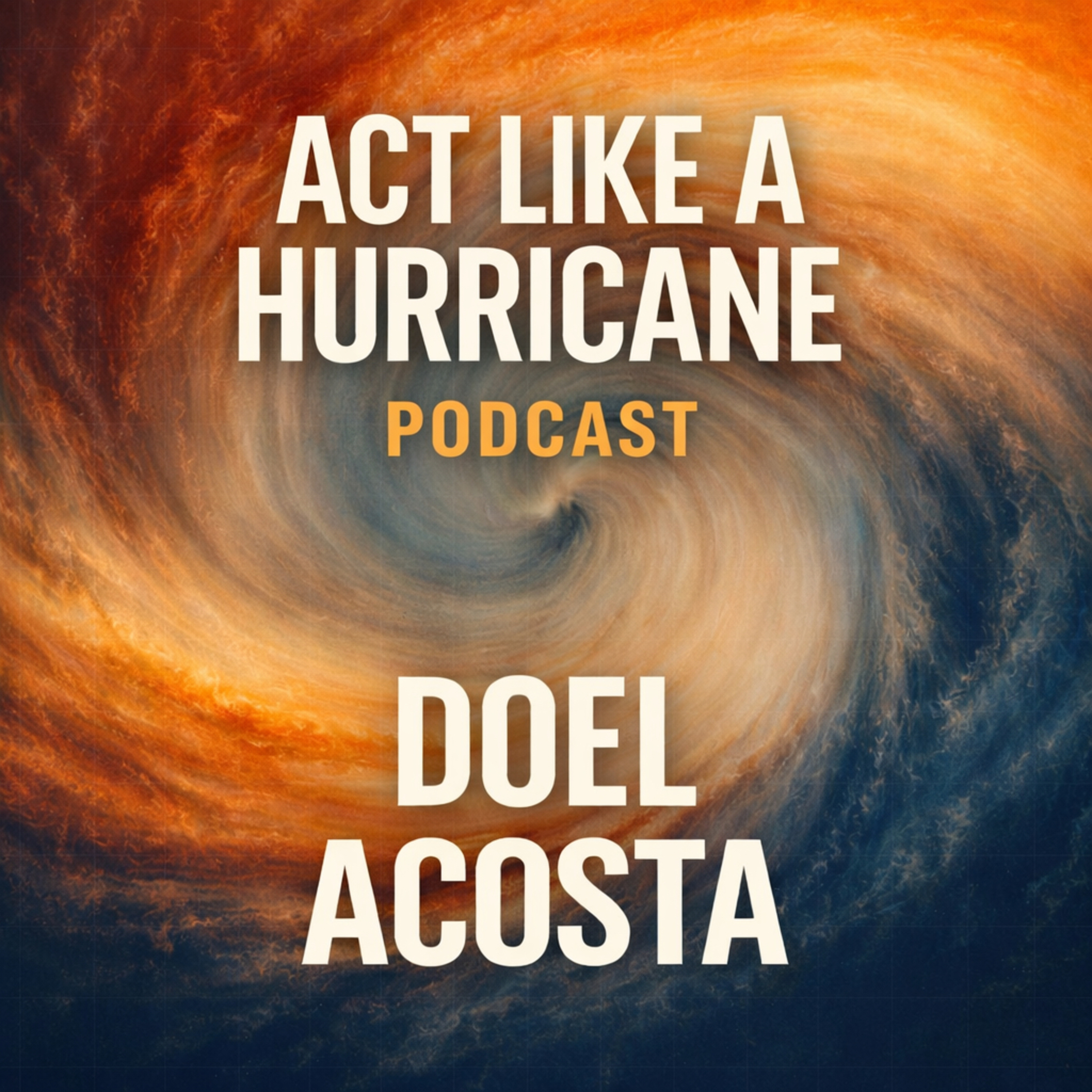 ACT LIKE A HURRICANE: PODCAST cover art