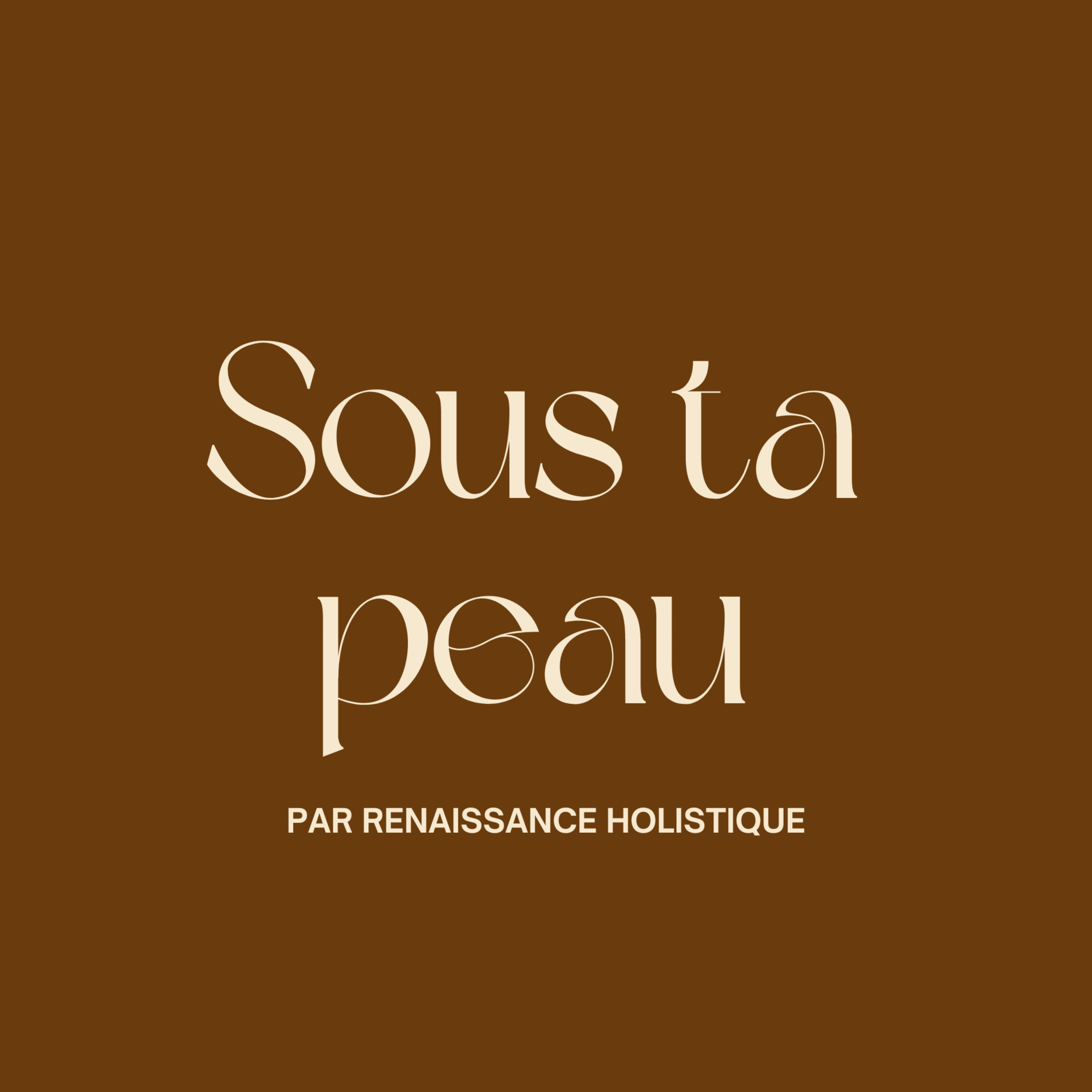 Sous ta peau podcast artwork