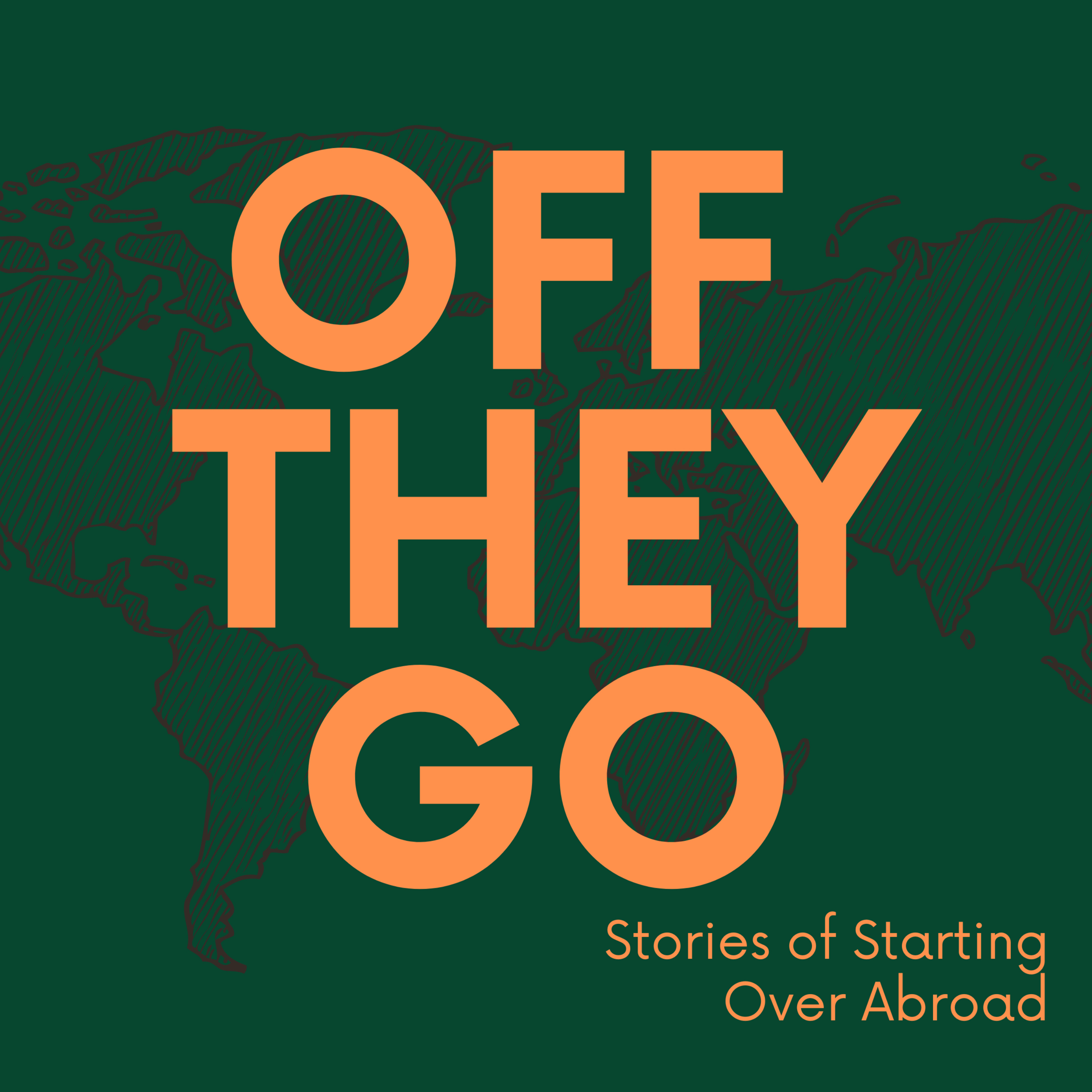 OFF THEY GO - Stories of Starting Over Abroad cover art