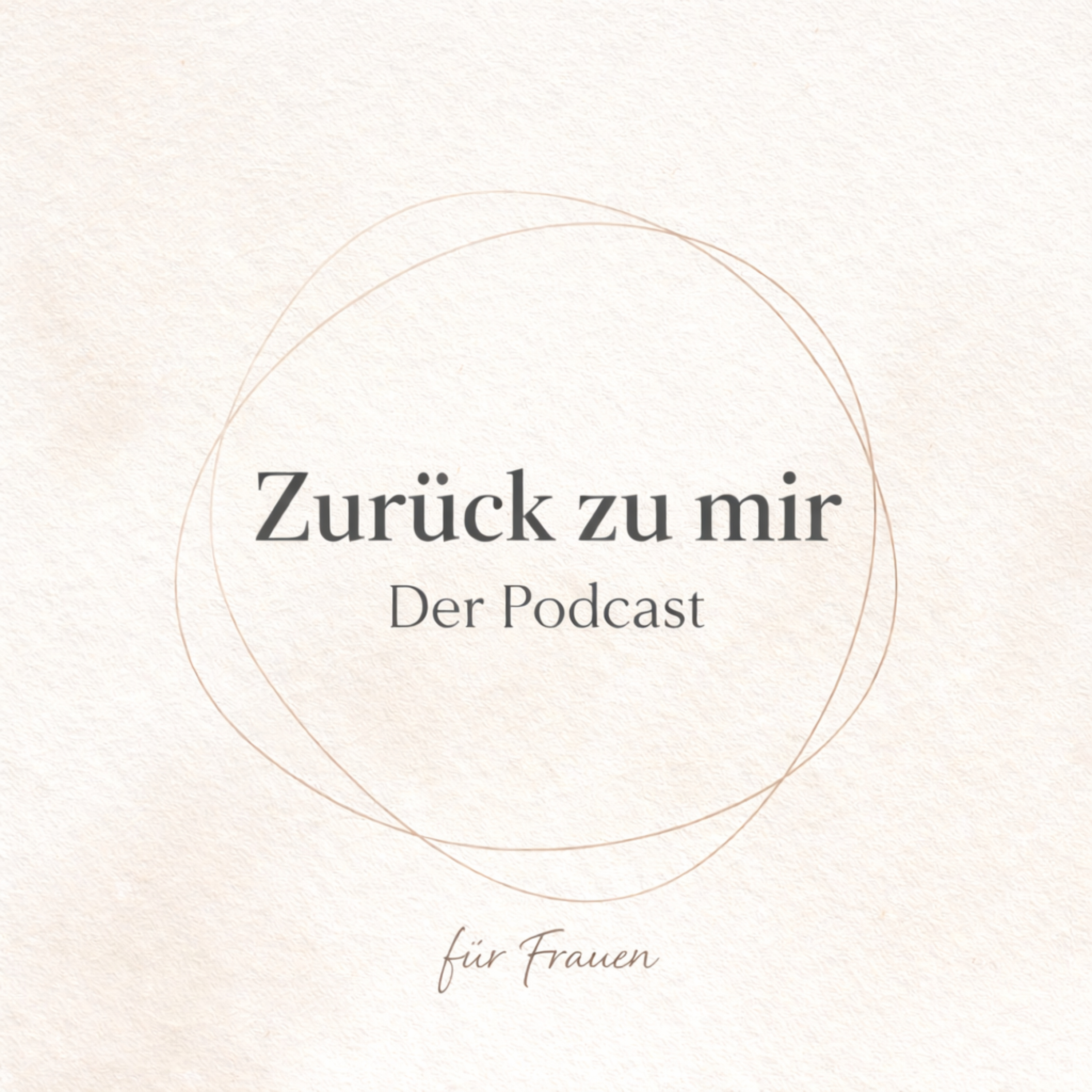Zurück zu mir – Der Podcast