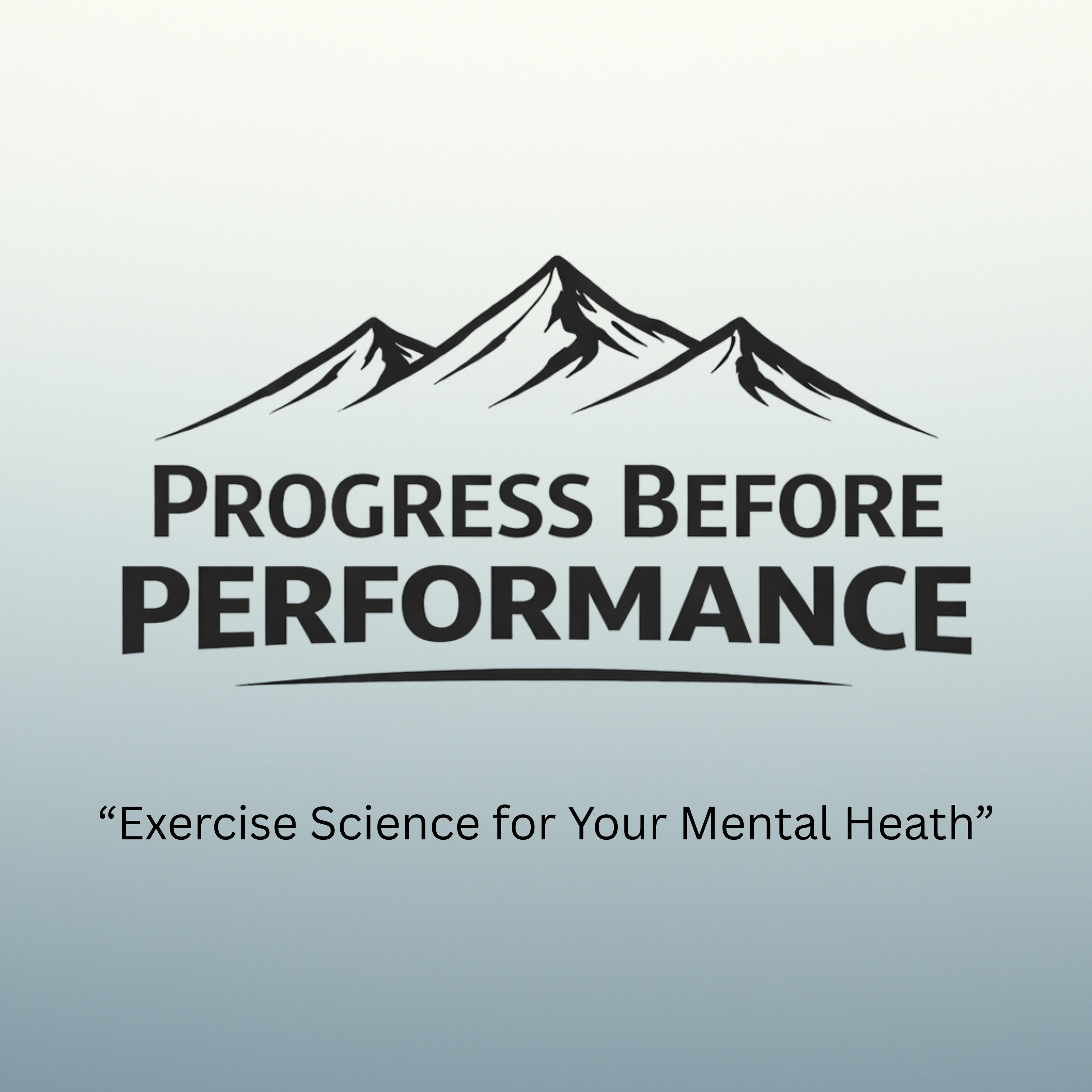Progress Before Performance: Exercise Science for Your Mental Health cover art