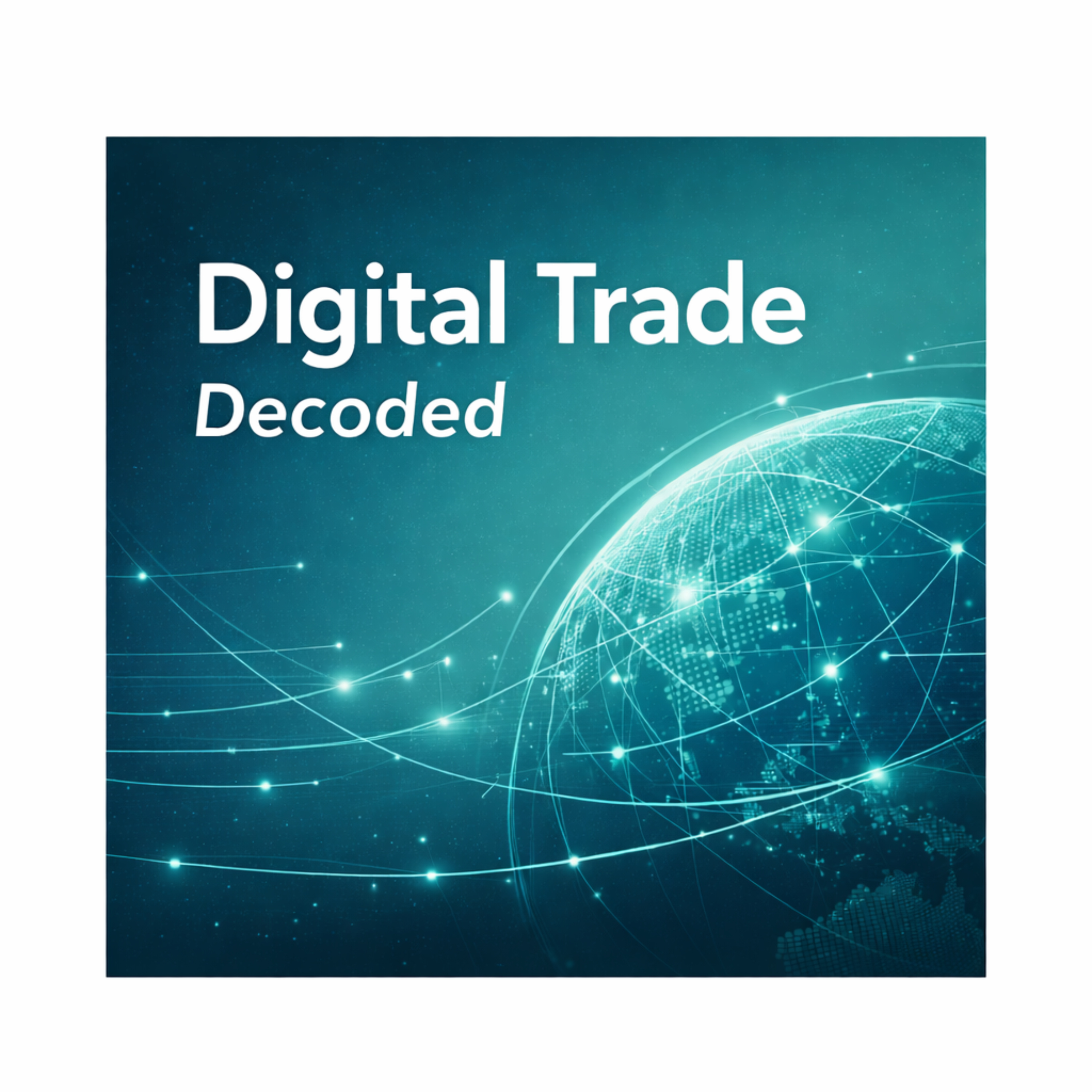 Digital Trade Decoded podcast artwork