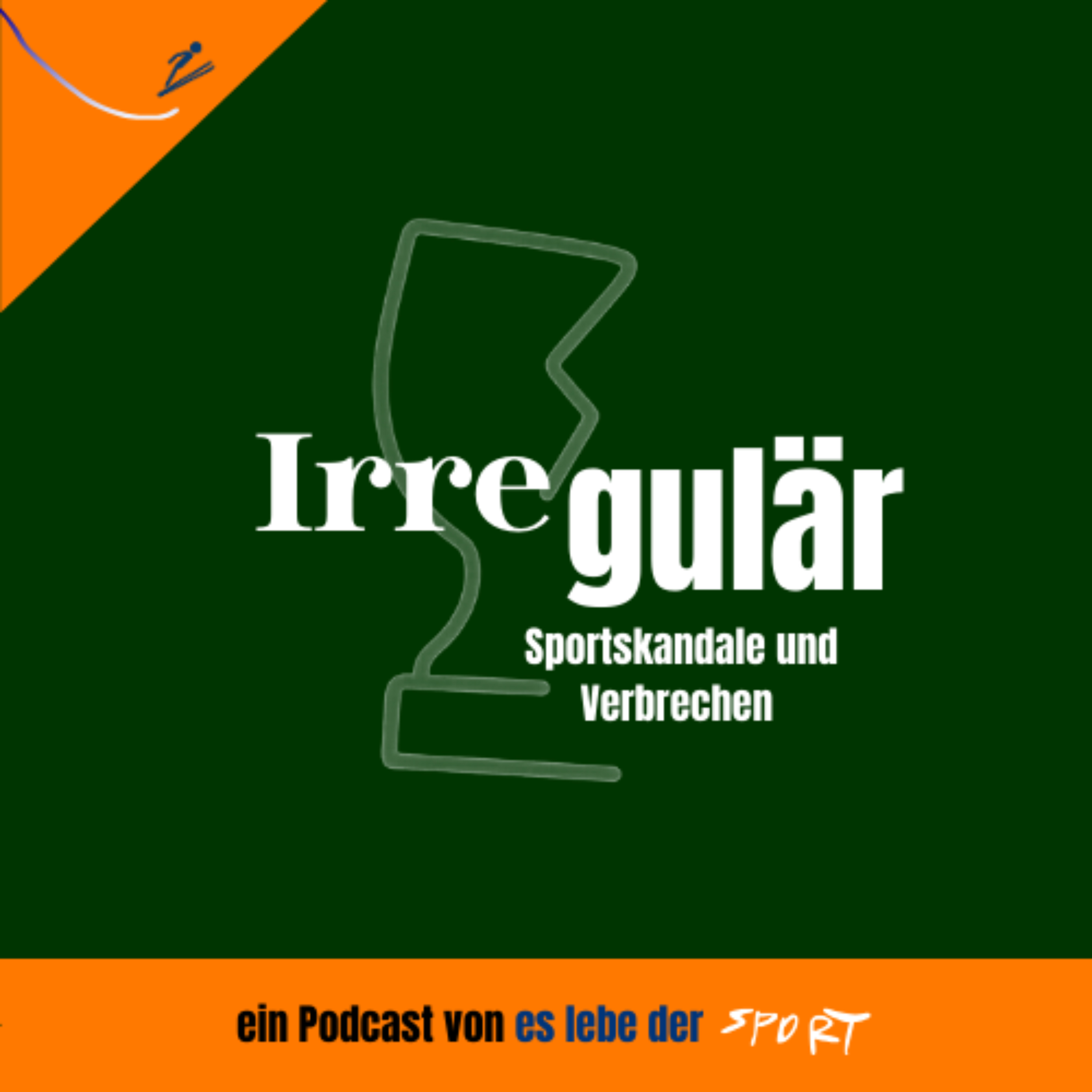 Irregulär - Sportskandale und Verbrechen