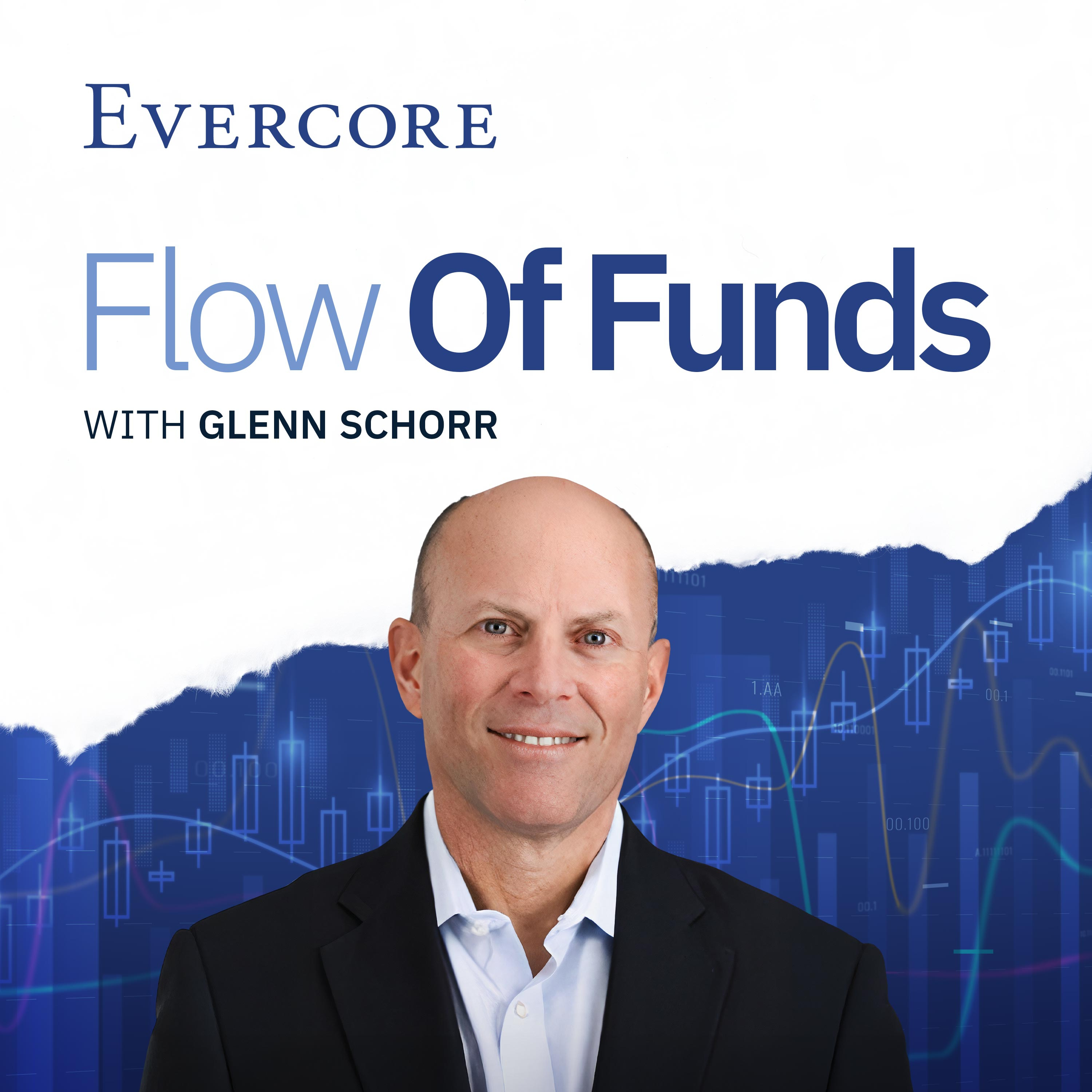 Evercore: Flow of Funds with Glenn Schorr
