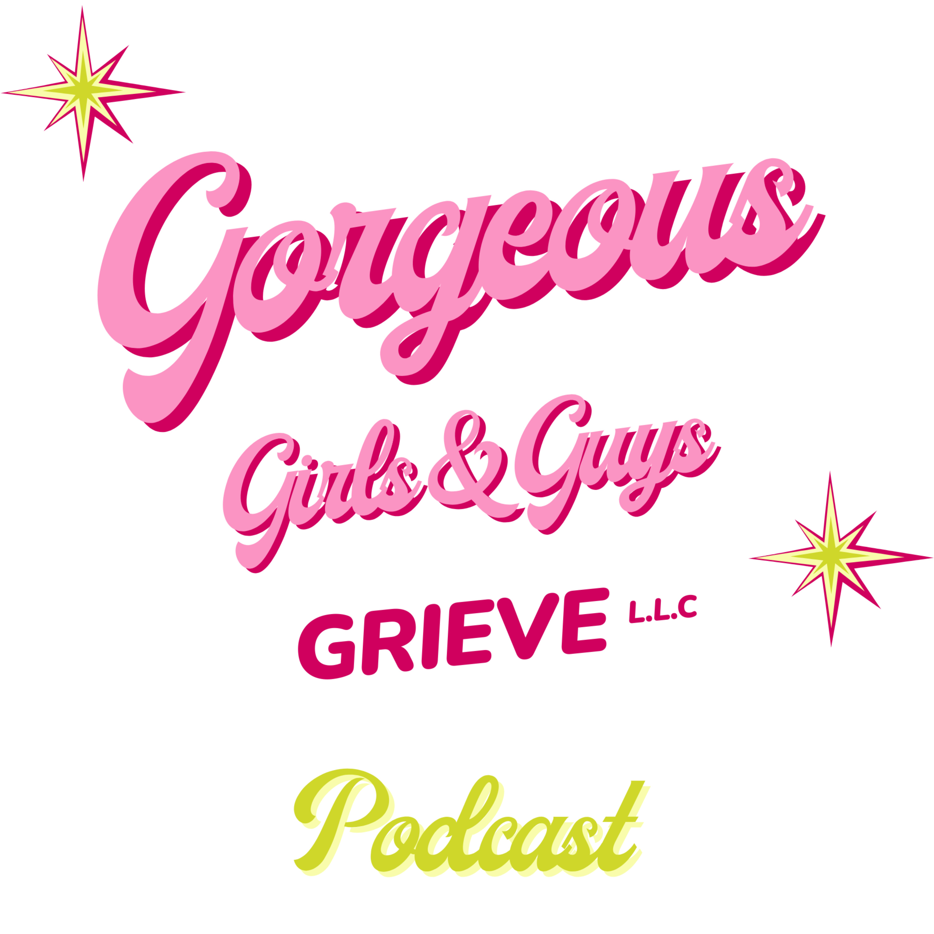 Gorgeous Girls and Guys Grieve LLC podcast artwork
