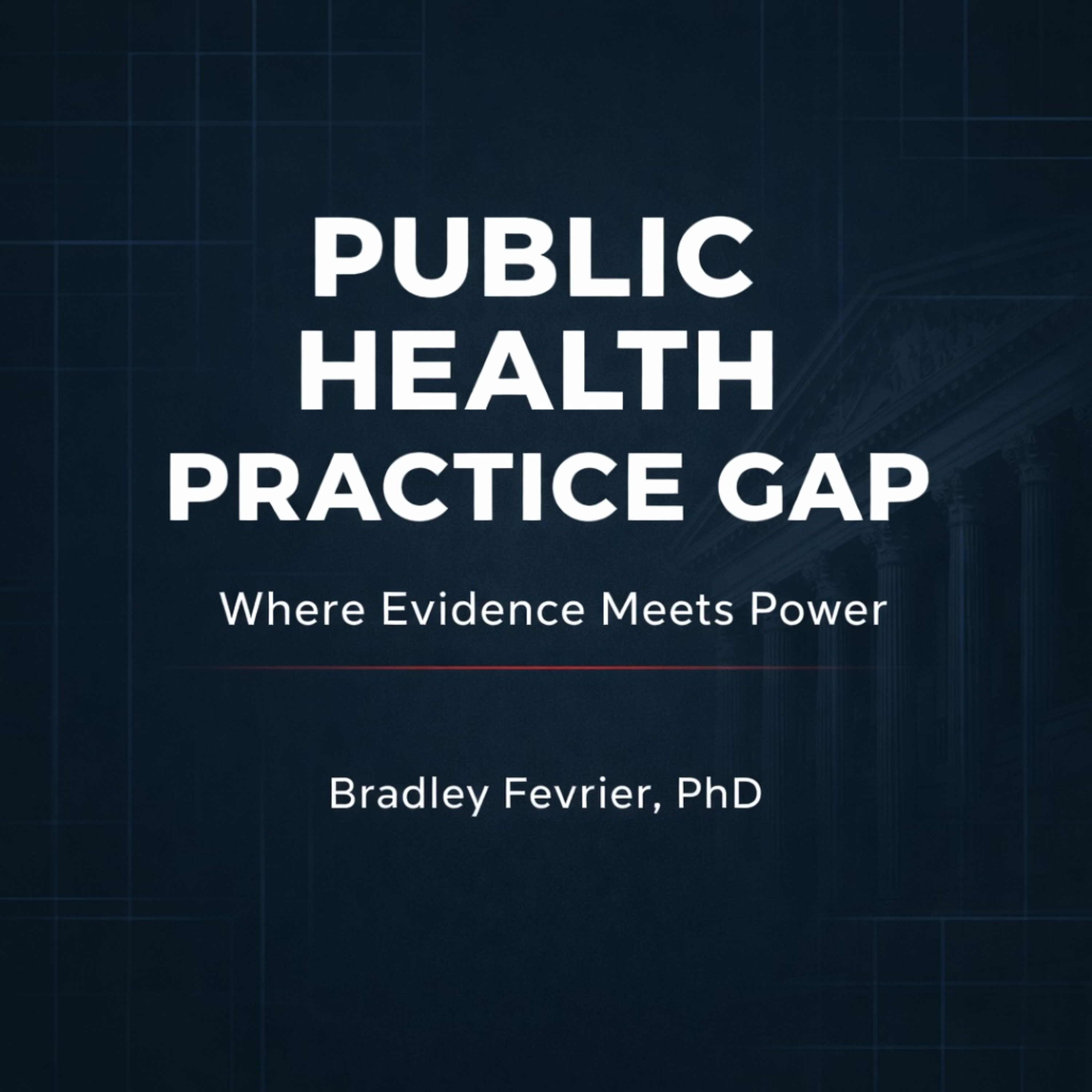 The Public Health Practice Gap: Where Evidence Meets Reality cover art