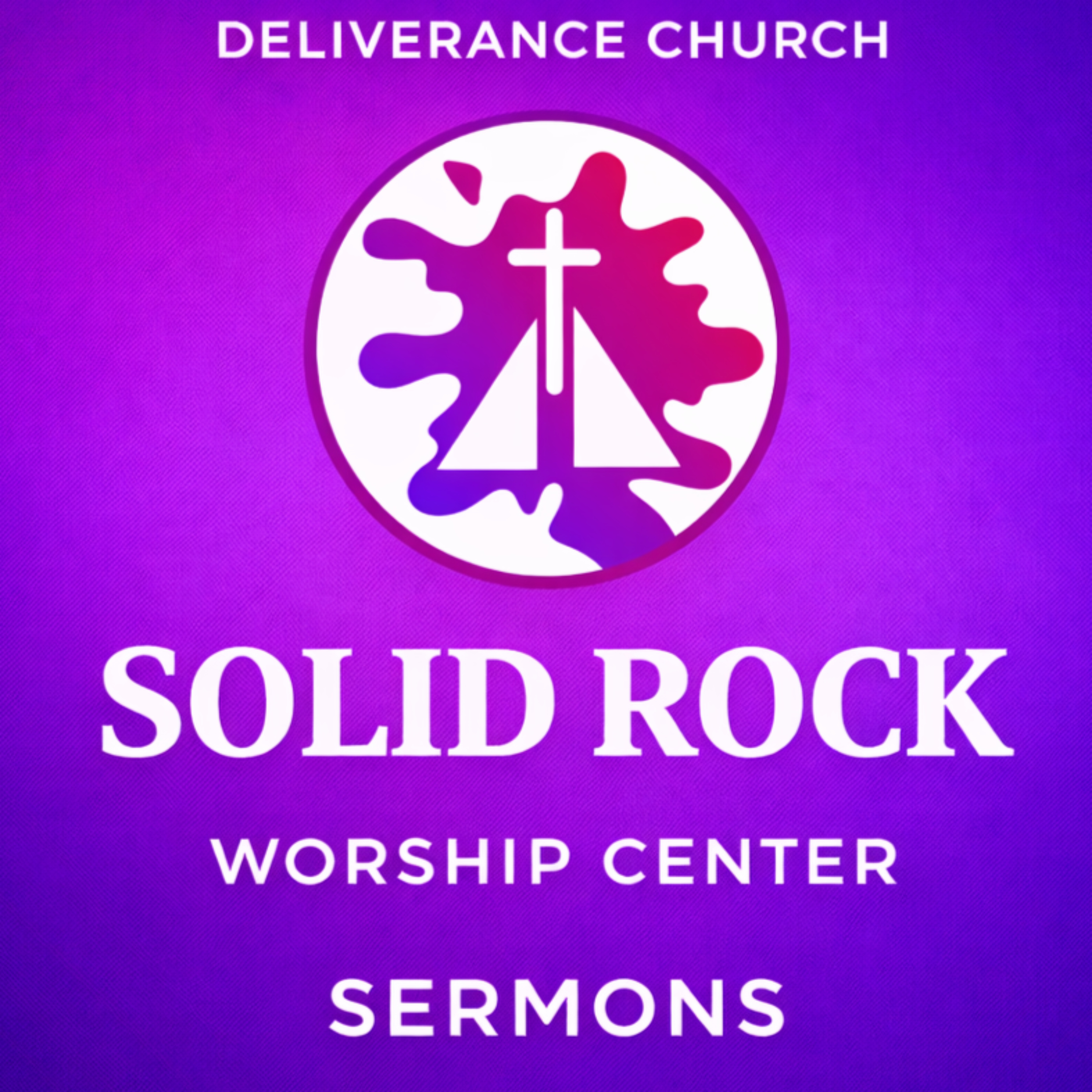 Solid Rock Worship Center Sermons podcast artwork