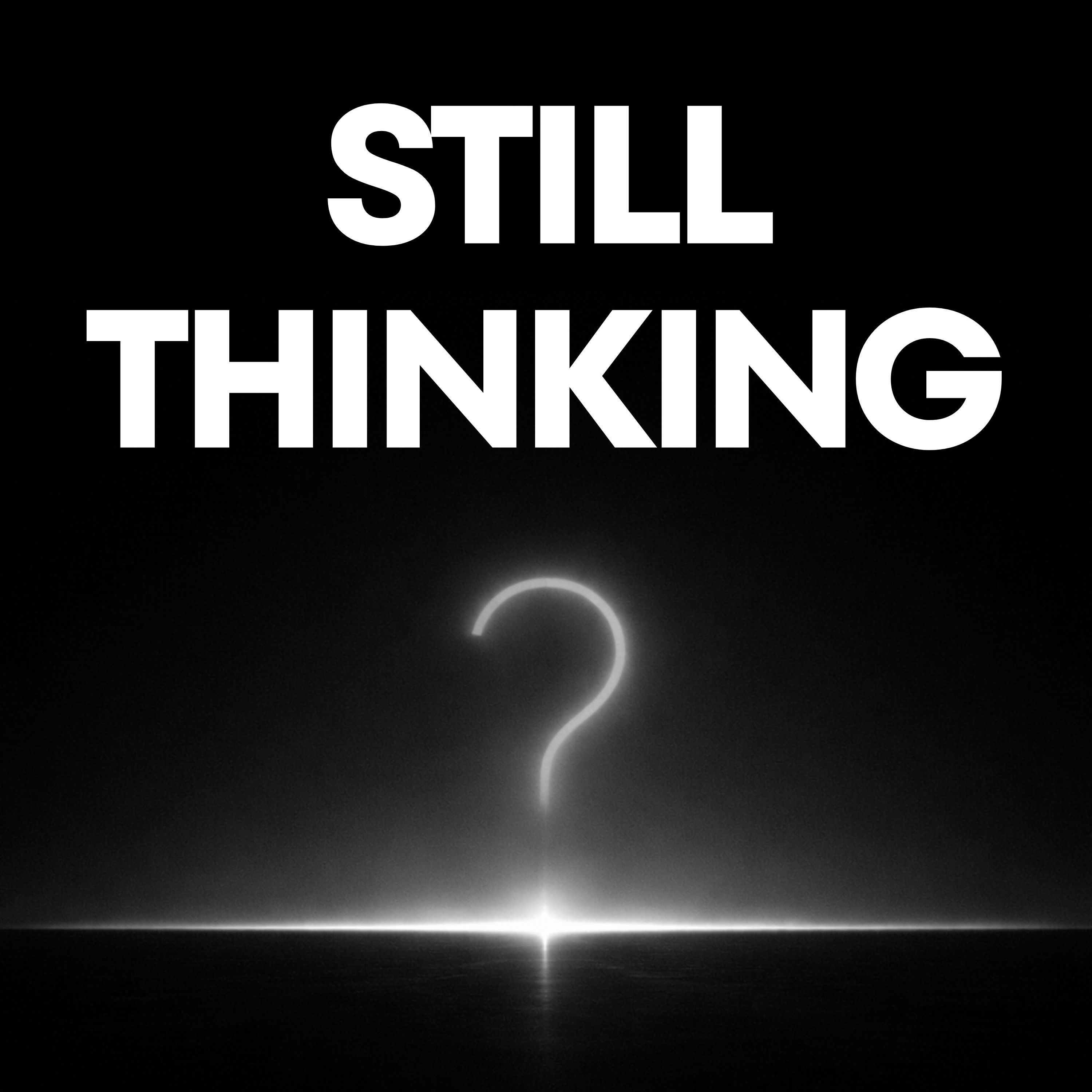 Introducing Still Thinking: What to expect episode artwork