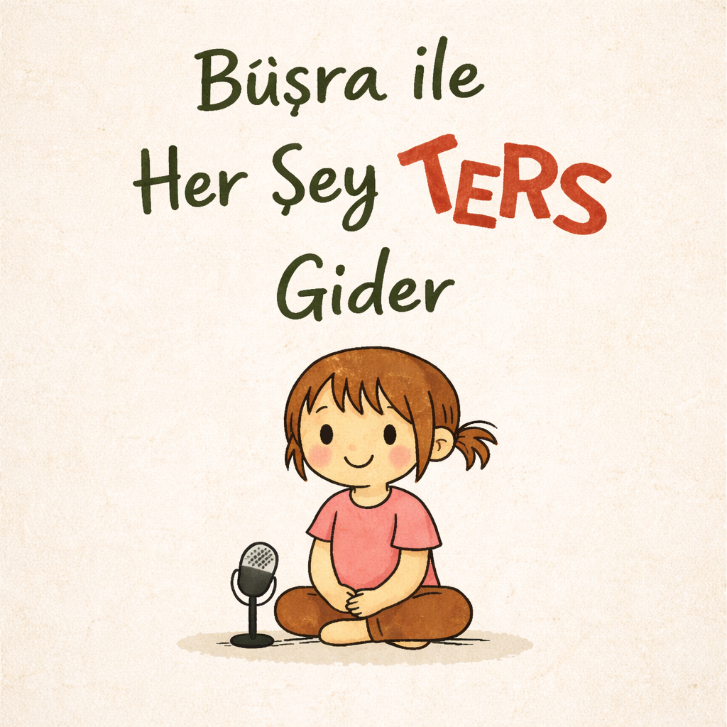 Büşra ile Her Şey Ters Gider cover art