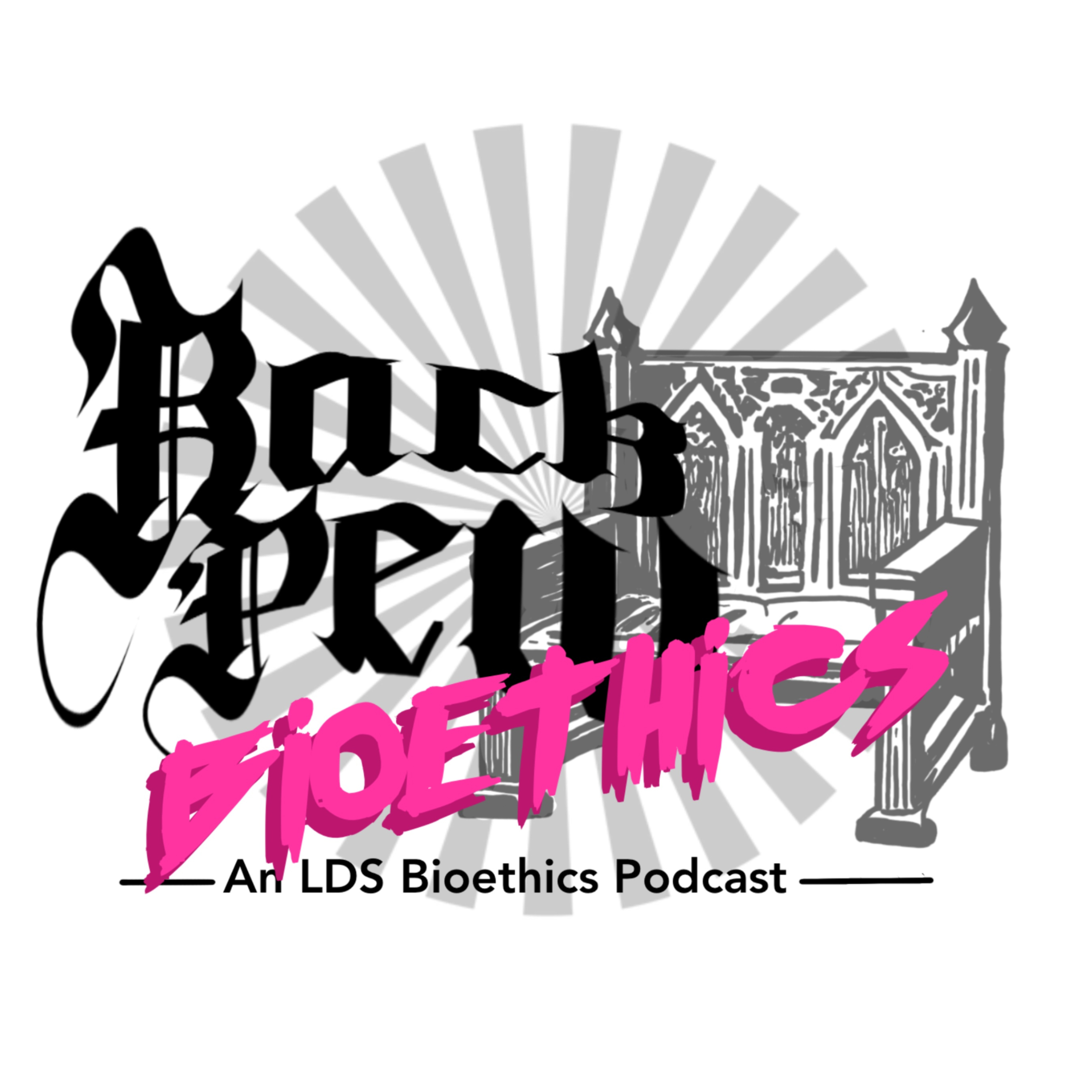 Back Pew Bioethics—an LDS Bioethics Podcast cover art