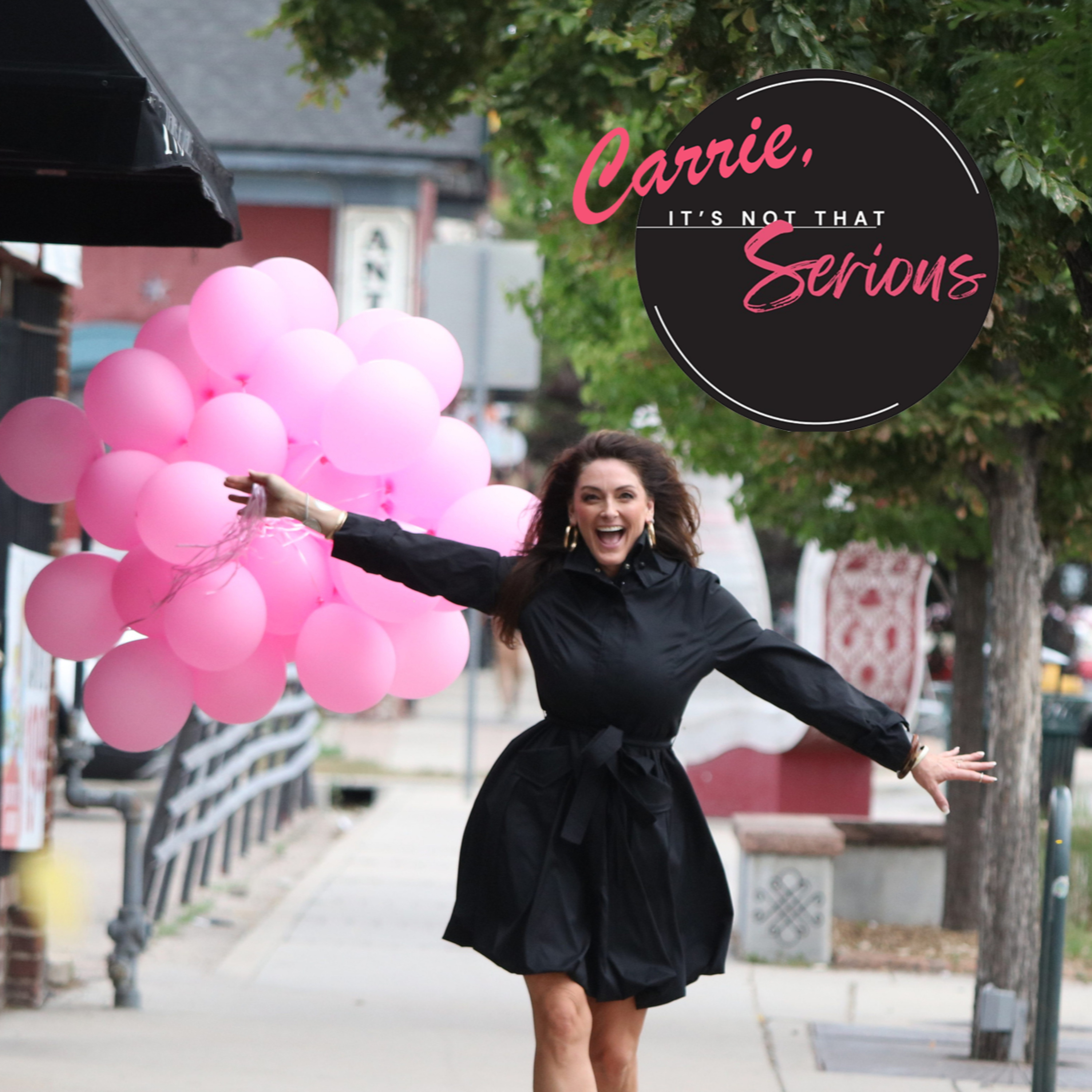 Carrie, It's Not That Serious podcast artwork