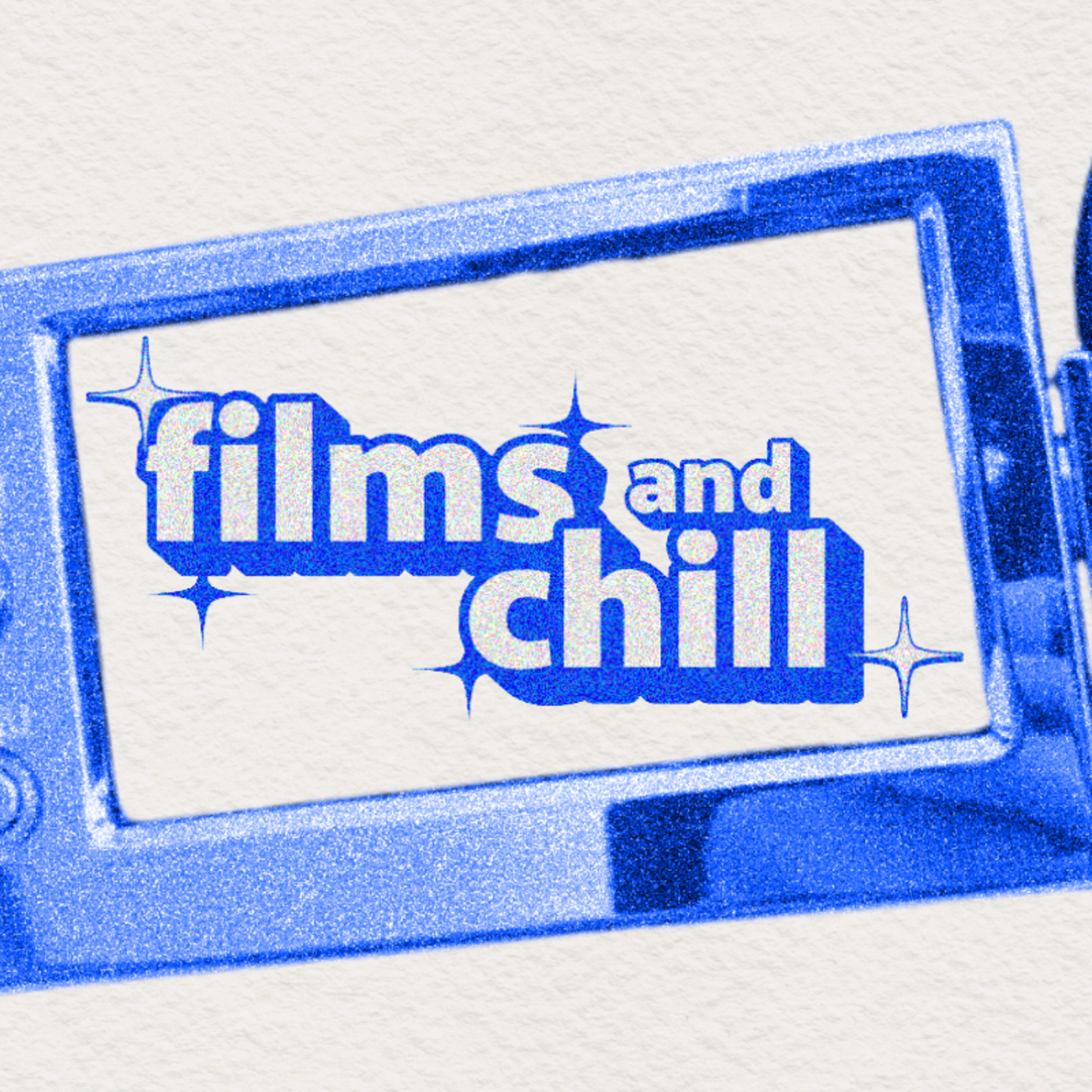 Films and Chill