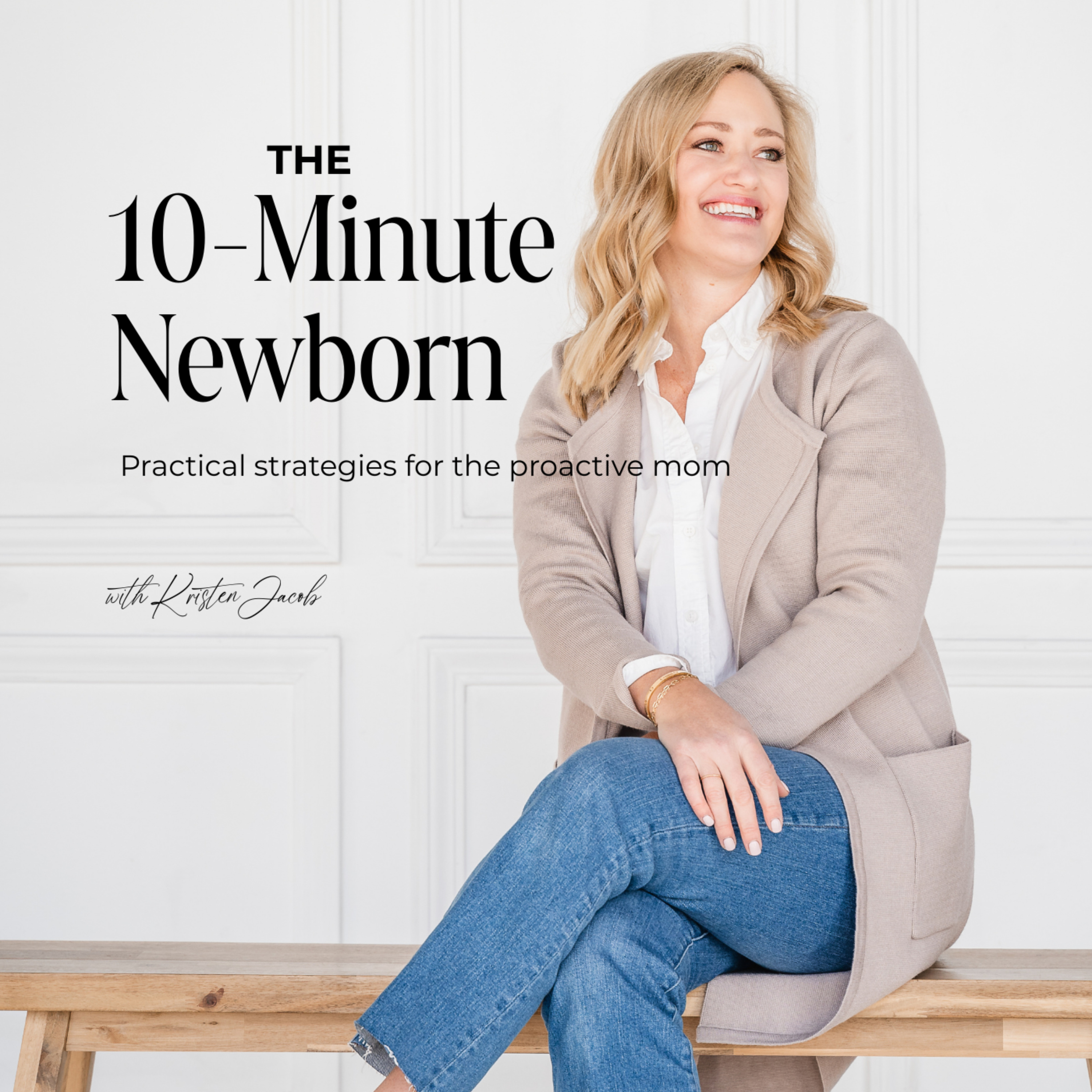 The 10 Minute Newborn | Quick Tips for Newborn Parents cover art