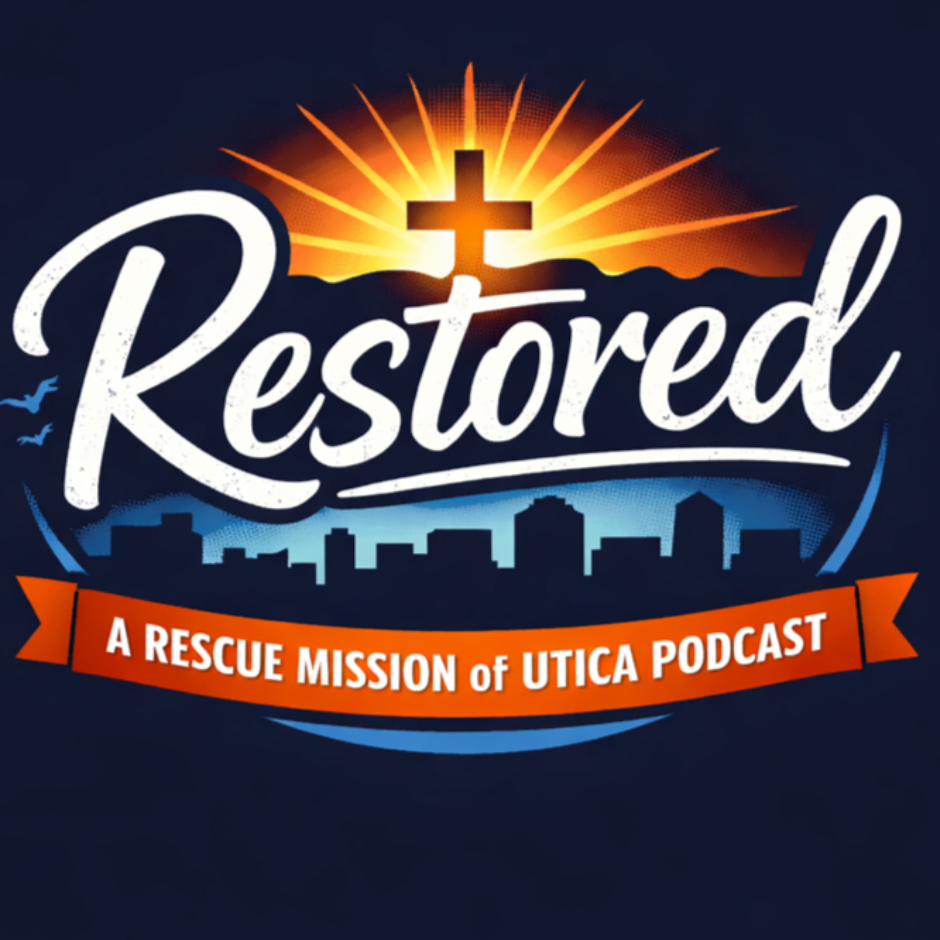 Restored-A Podcast of Rescue Mission of Utica cover art
